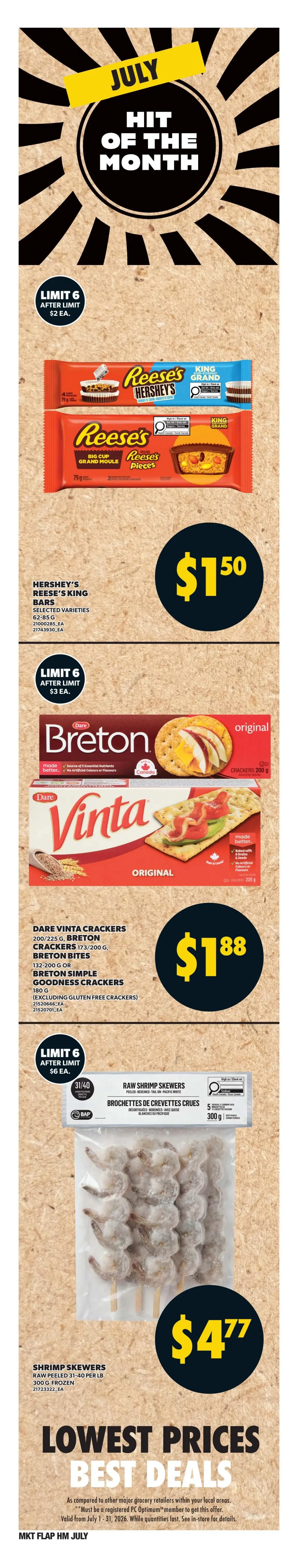 Loblaws weekly flyer specials page 5 features 'July Hit of the Month' deals. On sale are Hershey's Reese's King Size Bars for $1.50 each, with a limit of 6. Also featured are Dare Breton Crackers, including Vinta Original, Breton Bites, and Breton Simple Goodness Crackers, all for $1.88. There is a limit of 6 on these cracker products. Finally, Raw Shrimp Skewers, peeled and tail-on, 31-40 per lb, 300g frozen, are available for $4.77, with a limit of 6. The page also highlights 'Lowest Prices Best Deals' and mentions validity from July 1-31, 2026.