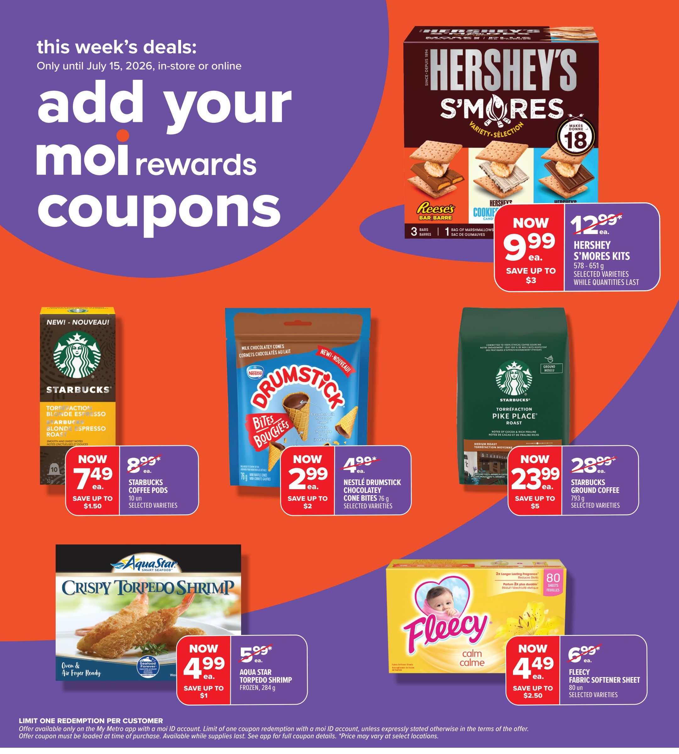 Metro Ontario weekly flyer specials page 4 features deals valid until July 15, 2026. Highlighted are Hershey's S'mores Kits for $9.99, saving up to $3. Starbucks coffee pods are now $7.49, saving up to $1.50. Nestle Drumstick Chocolatey Cone Bites are on sale for $2.99, saving up to $2. Starbucks Ground Coffee is available for $23.99, saving up to $5. Aqua Star Crispy Torpedo Shrimp are priced at $4.99, saving up to $1. Fleecy Fabric Softener Sheets are now $4.49, saving up to $2.50. The page also promotes 'add your moi rewards coupons' for in-store or online deals.