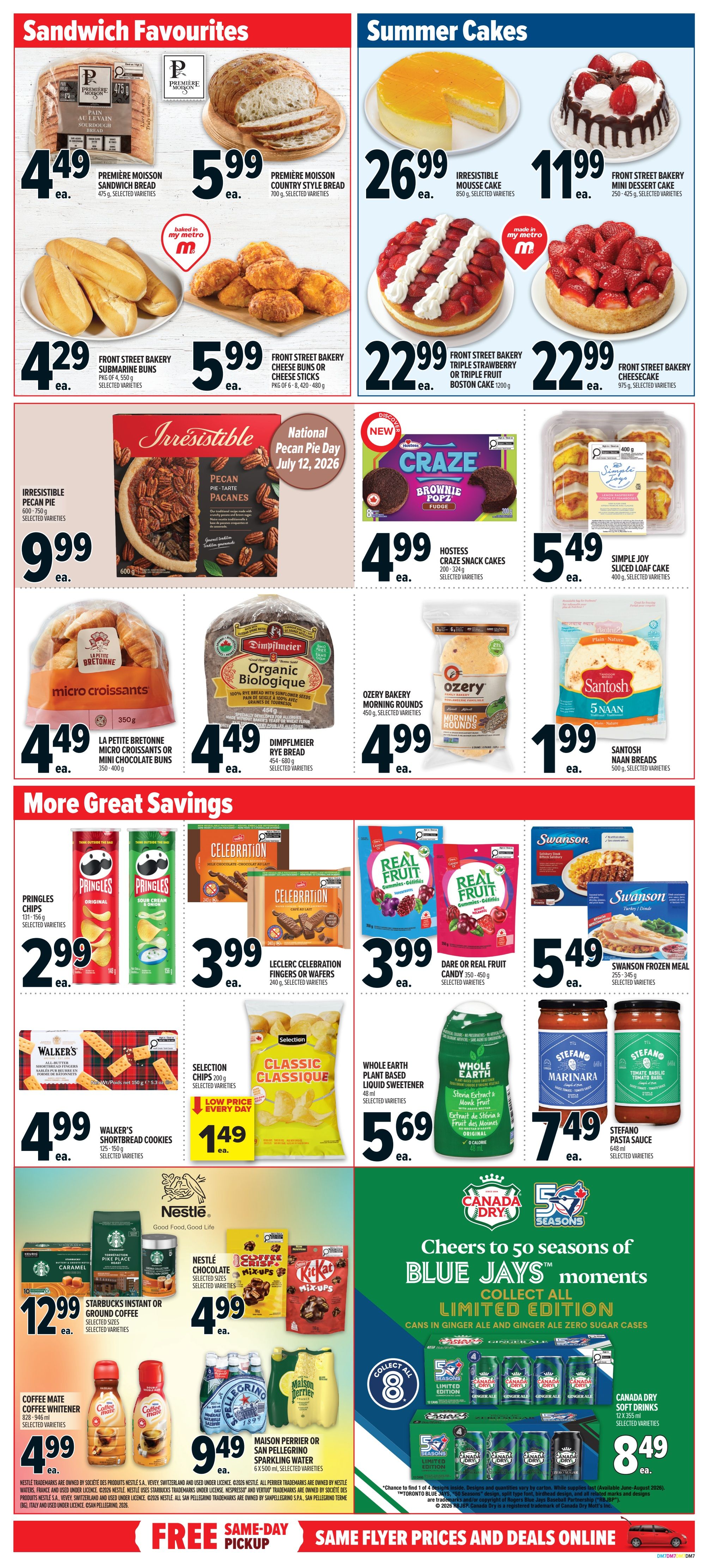 Metro Ontario weekly flyer specials page 8 features sandwich favourites and summer cakes. Sandwich favourites include Première Moisson Sandwich Bread for $4.49, Première Moisson Country Style Bread for $5.99, Front Street Bakery Submarine Buns for $4.29, and Front Street Bakery Cheese Buns or Cheese Sticks for $5.99. Irresistible Pecan Pie is $9.99. La Petite Bretonne Micro Croissants or Mini Chocolate Buns are $4.49. Dimpflmeier Organic Rye Bread is $4.49. Summer cakes include Irresistible Mousse Cake for $26.99, Front Street Bakery Mini Dessert Cake for $11.99, Front Street Bakery Triple Strawberry or Triple Fruit Boston Cake for $22.99, and Front Street Bakery Cheesecake for $22.99. Hostess Craze Snack Cakes are $4.99 and Simple Joy Sliced Loaf Cake is $5.49. More great savings include Pringles Chips for $2.99, Leclerc Celebration Fingers or Wafers for $3.99, Dare or Real Fruit Candy for $3.99, Walker's Shortbread Cookies for $4.99, Selection Classic Chips for $1.49, Whole Earth Plant Based Liquid Sweetener for $5.69, and Stefano Pasta Sauce for $7.49. Nestlé products include Starbucks Instant or Ground Coffee for $12.99, Nestlé Chocolate Coffee Crisp Mix-Ups or Kit Kat Mix-Ups for $4.99, and Coffee Mate Coffee Whitener for $4.99. San Pellegrino Sparkling Water or Perrier Sparkling Water is $9.49. Canada Dry 50 Seasons Blue Jays Moments Limited Edition Cans are $8.49.