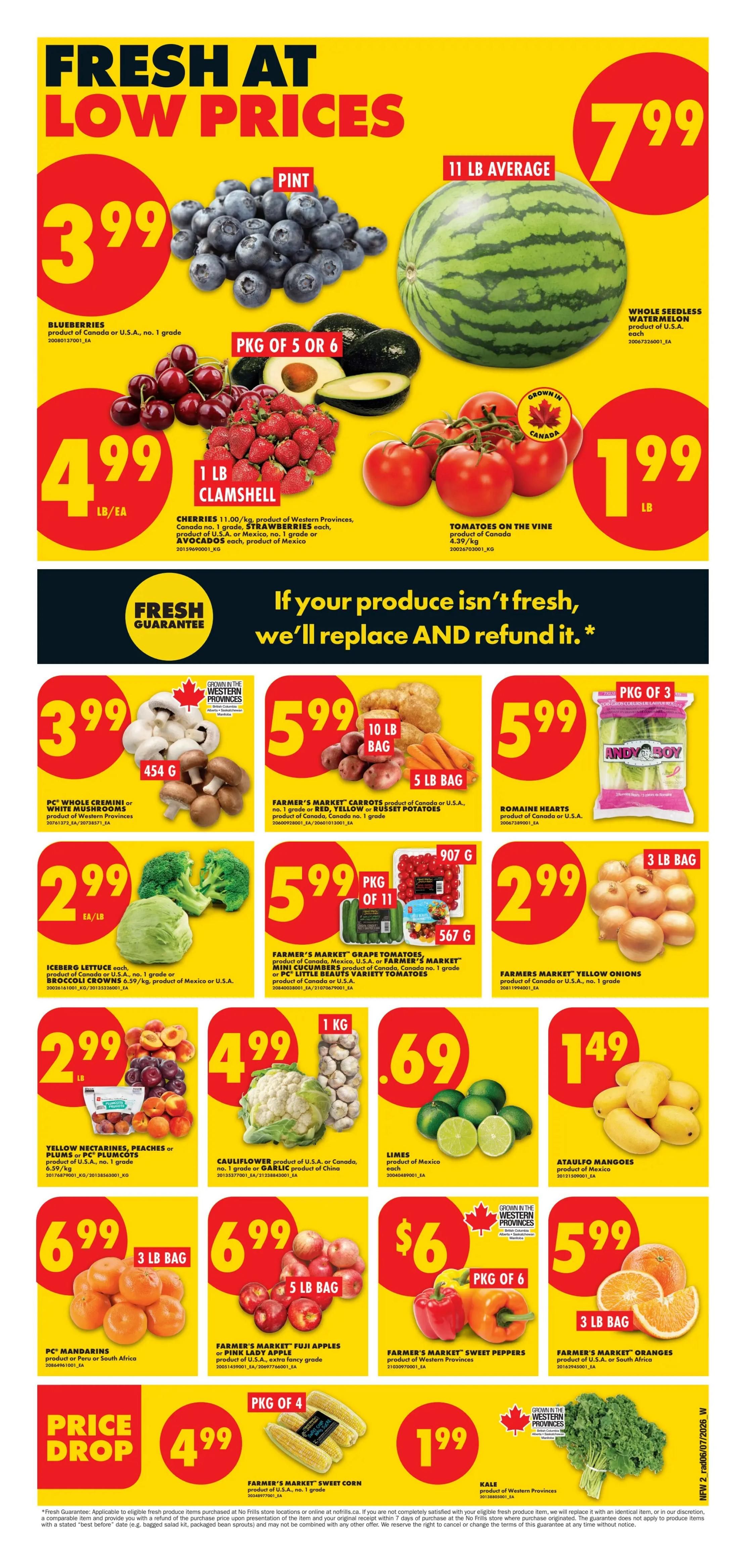 No Frills weekly flyer specials for Northern Ontario, page 3. Featured produce includes blueberries for $3.99 per pint, 1 lb clamshell strawberries and avocados for $4.99, and tomatoes on the vine for $1.99 per lb. Also available are whole seedless watermelons for $7.99 each (11 lb average). PC Whole Cremini or White Mushrooms are $3.99 for 454g. Farmer's Market Carrots (10 lb bag) and Farmer's Market Potatoes (5 lb bag) are $5.99. Andy Boy Romaine Hearts are $5.99 per package of 3. Iceberg lettuce is $2.99 per lb/ea, and broccoli crowns are $2.99 per lb/ea. Farmer's Market Grape Tomatoes (907g) and Farmer's Market Mini Cucumbers (567g) are $5.99. Farmer's Market Yellow Onions are $2.99 for a 3 lb bag. Yellow Nectarines, Peaches or Plums are $2.99 per lb. Cauliflower is $4.99 per 1 kg, and Limes are $0.69 each. Ataulfo Mangoes are $1.49. PC Mandarins are $6.99 for a 3 lb bag. Farmer's Market Fuji Apples (5 lb bag) are $6.99. Farmer's Market Sweet Peppers are $6.00 per package of 6. Farmer's Market Oranges are $5.99 for a 3 lb bag. Farmer's Market Sweet Corn is $4.99 per package of 4. Kale is $1.99. The flyer includes a 'Fresh Guarantee' stating 'If your produce isn't fresh, we'll replace AND refund it.'.