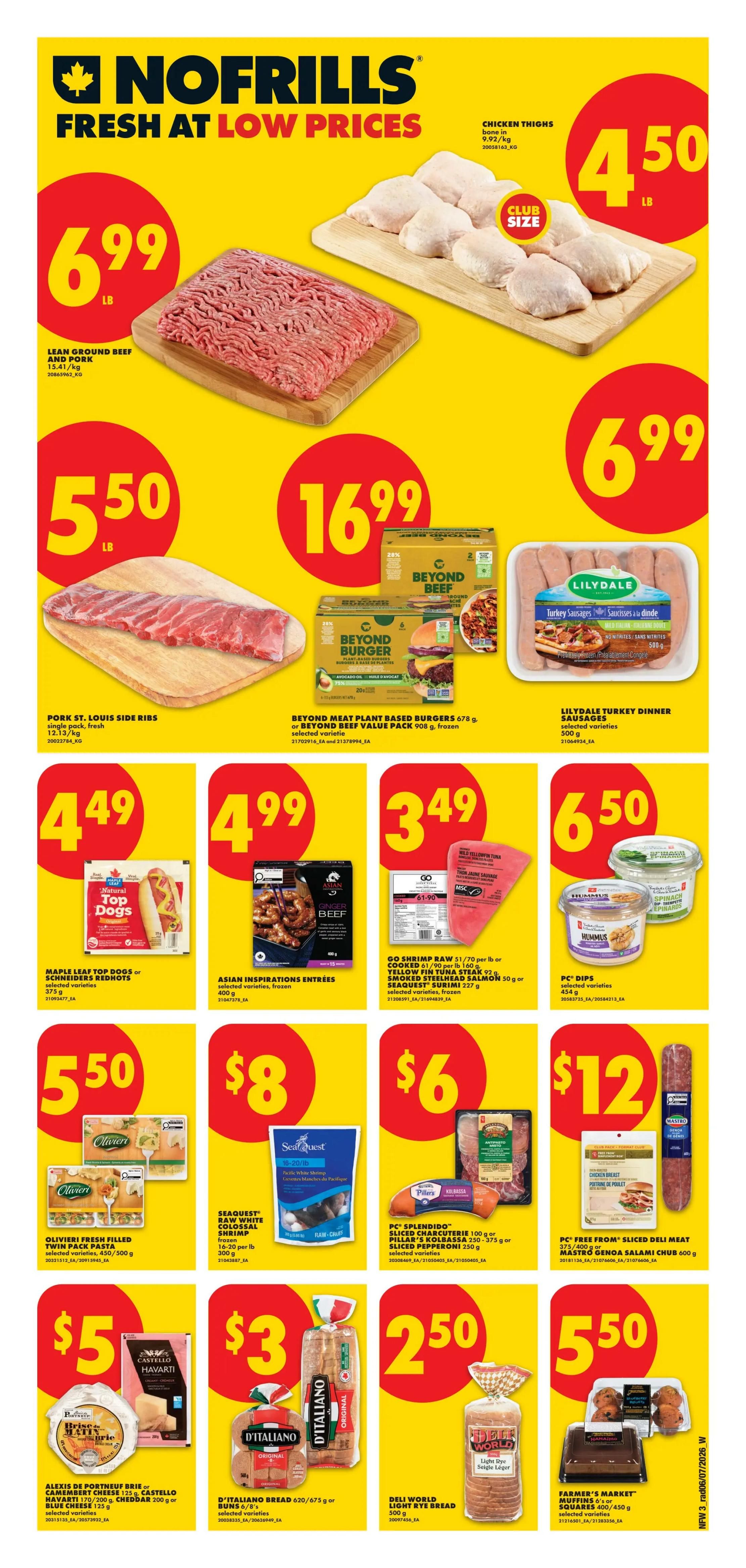 No Frills weekly flyer specials page 5. Featured items include Chicken Thighs for $4.50/lb, Lean Ground Beef and Pork for $6.99/lb, Pork St. Louis Side Ribs for $5.50/lb, and Lilydale Turkey Dinner Sausages for $6.99. Also available are Beyond Meat Plant Based Burgers or Beyond Beef Value Pack for $16.99. Maple Leaf Top Dogs or Schneiders Redhots are $4.49. Asian Inspirations Entrees are $4.99. Go Shrimp Raw is $3.49. PC Dips are $6.50. Olivieri Filled Pasta is $5.50. SeaQuest Raw White Shrimp are $8. PC Splendido Sliced Charcuterie or Pillars Kolbassa or Pili Pepperoni are $6. PC Free From Sliced Deli Meat or Mastro Genoa Salami Chub are $12. Castello Havarti or Alexis de Portneuf Brie or Cheddar cheese are $5. D'Italiano Bread is $3. Deli World Light Rye Bread is $2.50. Farmer's Market Muffins or Squares are $5.50.