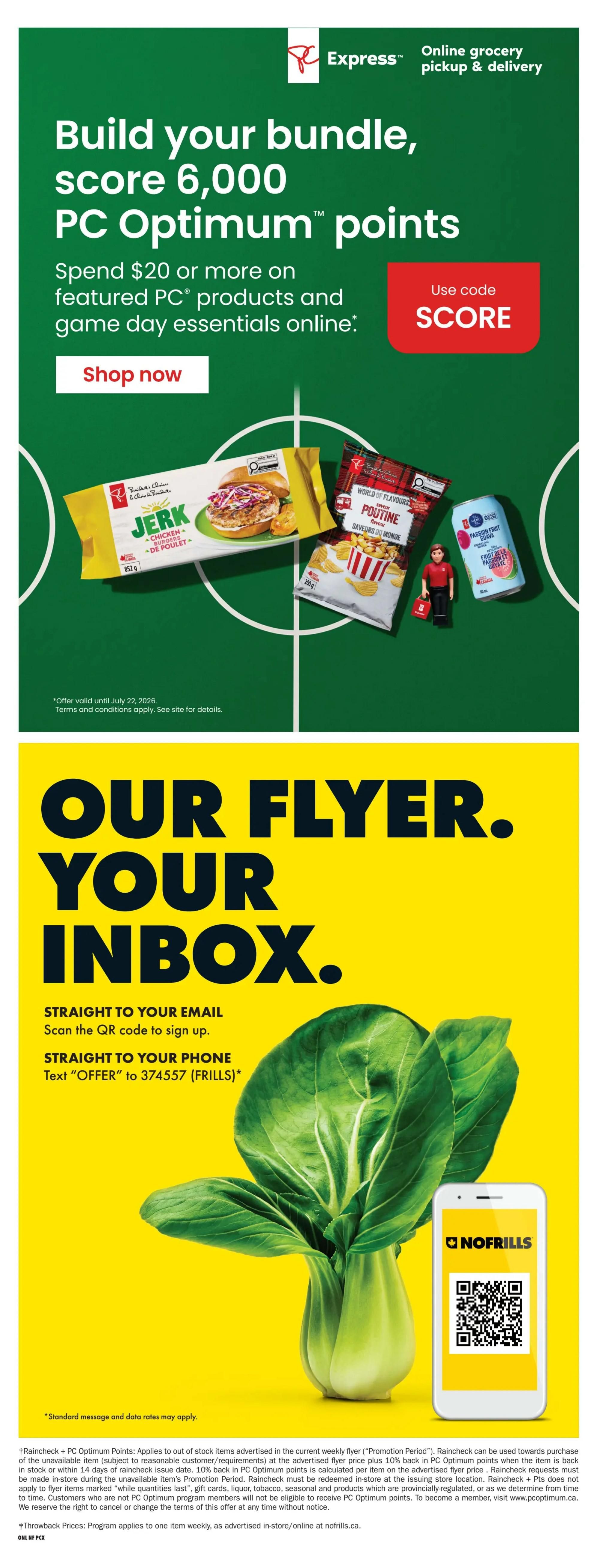 No Frills flyer page 15: Build your bundle and score 6,000 PC Optimum points when you spend $20 or more on featured PC products and game day essentials online. Use code SCORE. Featured items include PC Jerk Chicken Burgers, World of Flavours Poutine chips, and a Passion Fruit Guava drink. Offer valid until July 22, 2026. Subscribe to the No Frills flyer for your inbox by scanning the QR code to sign up for email or texting 'OFFER' to 374557 (FRILLS) for straight-to-your-phone updates. Standard message and data rates apply. Details on Raincheck + PC Optimum Points and Throwback Prices are provided.