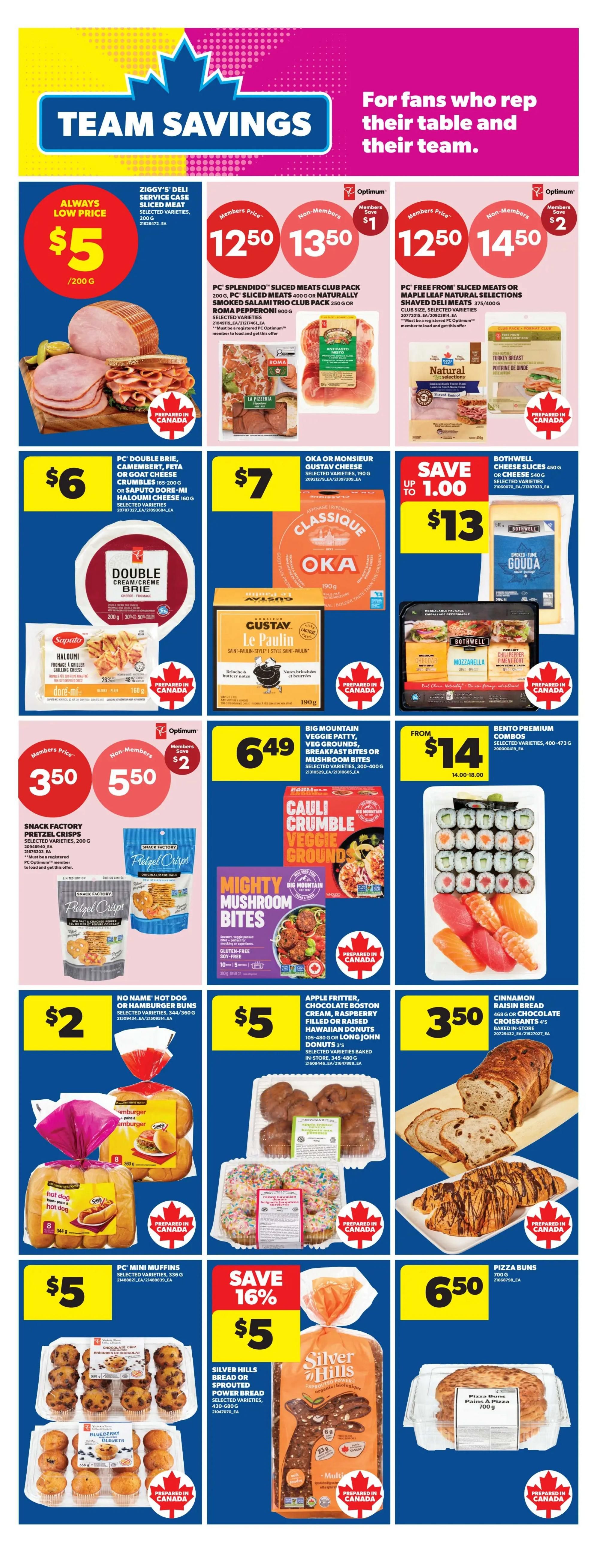 Real Canadian Superstore Team Savings flyer page 14 features a variety of deals. Always low price of $5 for Ziggy's Deli Service Case Sliced Meat, 200g. PC Splendido Sliced Meats Club Pack, 200g, or PC Sliced Meats 400g or Naturally Smoked Salami Trio Club Pack, 250g, are $12.50 for members and $13.50 for non-members, saving $1. PC Free From Sliced Meats or Maple Leaf Natural Selections Shaved Deli Meats, 375-400g, are $12.50 for members and $14.50 for non-members, saving $2. PC Double Brie, Camembert, Feta or Goat Cheese Crumbles, 165-200g, or Saputo Feta or Haloumi Cheese, 160g, are $6. Oka or Monsieur Gustaw Cheese, 190g, is $7. Bothwell Cheese Slices, 450g, or Oka Cheese, 450g, are on sale for $13, saving up to $1.00. Snack Factory Pretzel Crisps, 200g, are $3.50. Big Mountain Veggie Patty, Veg Grounds, Breakfast Bites or Mushroom Bites, 300-400g, are $6.49. Bento Premium Combos, 400-470g, start from $14. No Name Hot Dog or Hamburger Buns are $2. Apple Fritter, Chocolate Boston Cream, Raspberry Filled or Raised Hawaiian Donuts, 345-480g, are $5. Cinnamon Raisin Bread or Chocolate Croissants, 45, are $3.50. PC Mini Muffins, 336g, are $5. Silver Hills Bread or Sprouted Power Bread, 430-680g, are on sale for $5, saving 16%. Pizza Buns, 700g, are $6.50.