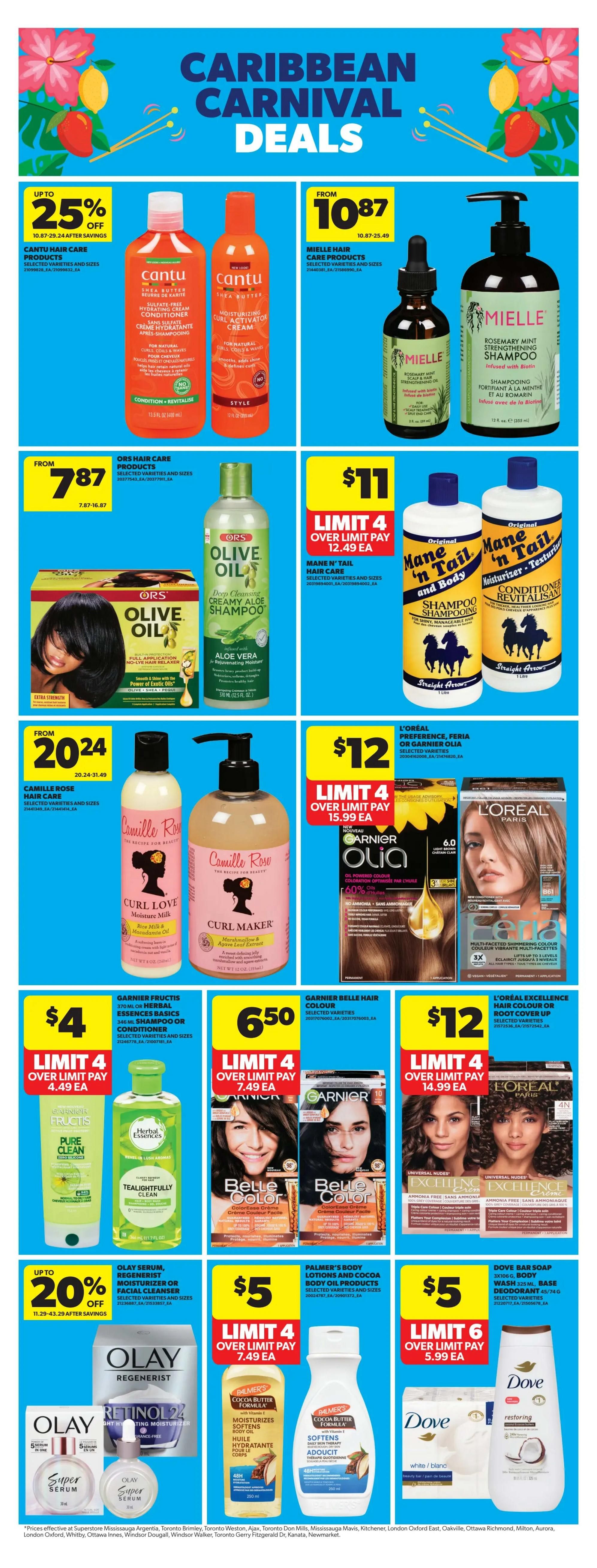 Real Canadian Superstore flyer page featuring Caribbean Carnival Deals. Save up to 25% on Cantu Hair Care Products. Mielle Hair Care Products are from $10.87. ORS Olive Oil Deep Cleansing Creamy Aloe Shampoo is from $7.87. Mane 'n Tail Hair Care is $11 with a limit of 4. Camille Rose Curl Love Moisture Milk and Curl Maker are from $20.24. L'Oreal Olia Oil Powered Colour hair colour is $12 with a limit of 4, and L'Oreal Excellence Hair Colour or Root Cover Up is also $12 with a limit of 4. Garnier Fructis 370 mL Shampoo or Conditioner is $4 with a limit of 4. Garnier Belle Colour is $6.50 with a limit of 4. Olay Regenerist Serum, Moisturizer or Facial Cleanser is up to 20% off. Palmer's Body Lotions and Cocoa Butter Oil Products are $5 with a limit of 4. Dove Bar Soap, Body Wash and Base Deodorant are $5 with a limit of 6.