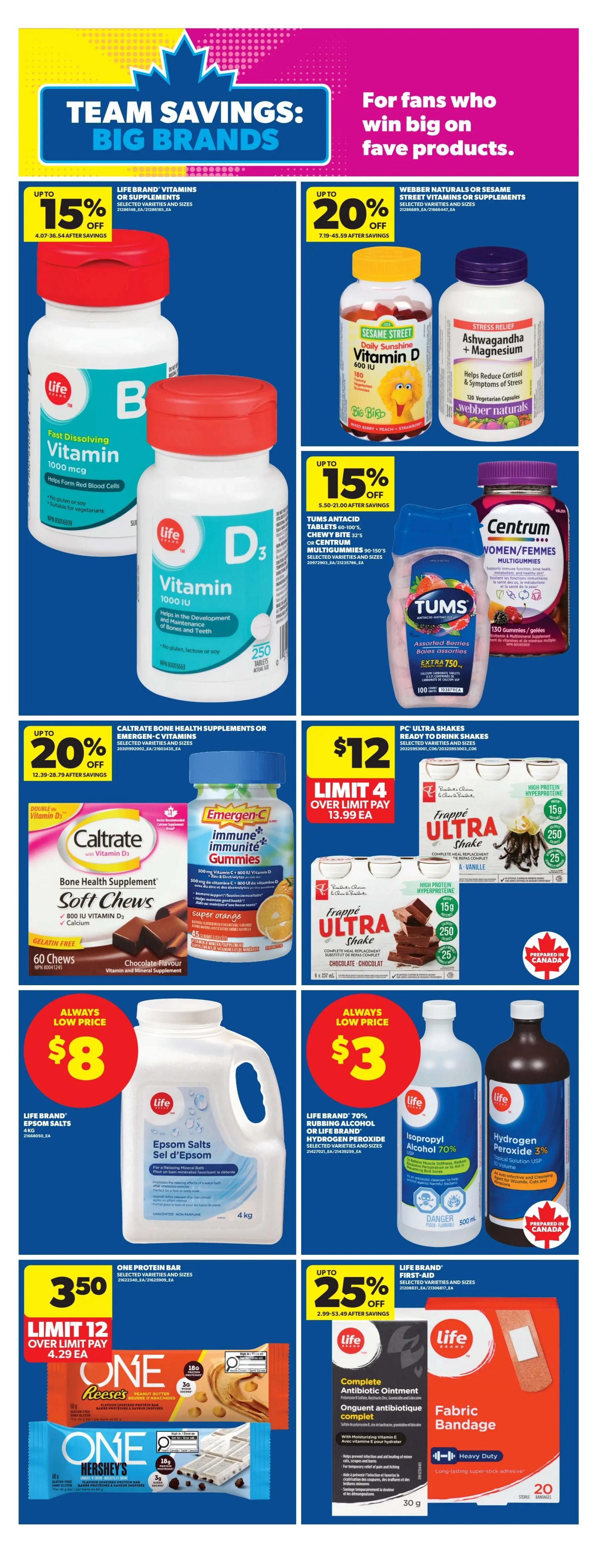 Real Canadian Superstore flyer page 22 features 'Team Savings: Big Brands' with various health and wellness products. Save up to 15% on Life Brand Vitamins or Supplements, selected varieties and sizes. Get up to 20% off Webber Naturals or Sesame Street Vitamins or Supplements. Tums Antacid Tablets (60-100's) or Chewy Bites (32's) or Centrum Multigummies (90-150's) are on sale for $12 with a limit of 4 over limit pay at $13.99 each. Caltrate Bone Health Supplement Soft Chews (60 chews) are on special. Emergen-C Immune+ Gummies (30 count) are also featured. PC Ultra Shakes, ready to drink shakes, selected varieties and sizes, are $12 with a limit of 4 over limit pay at $13.99 each. Life Brand Epsom Salts (4kg) are always a low price of $8. Life Brand 70% Rubbing Alcohol or Life Brand Hydrogen Peroxide 3% (500ml) are always a low price of $3. One Protein Bar, selected varieties and sizes, is $3.50 with a limit of 12 over limit pay at $4.29 each, featuring Reese's Peanut Butter and Hershey's flavours. Save up to 25% on Life Brand First-Aid products, including Complete Antibiotic Ointment (30g) and Fabric Bandage (20 count, heavy duty).