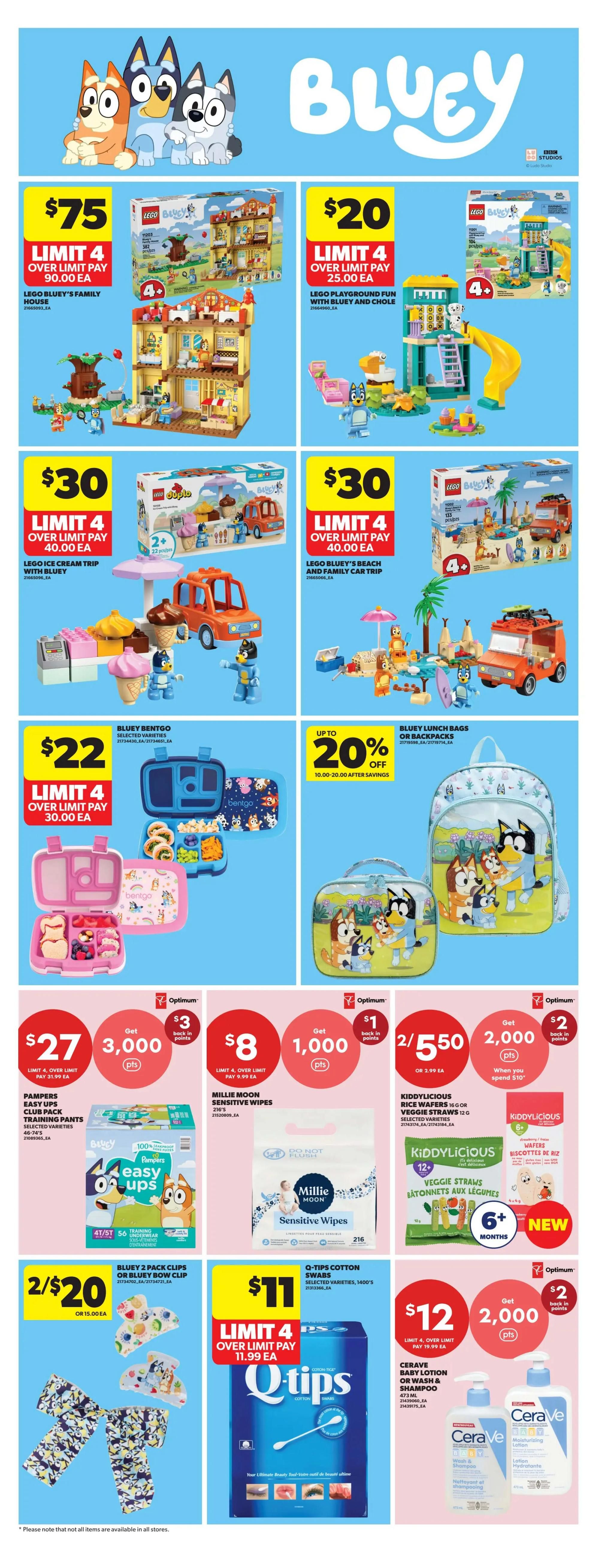 Real Canadian Superstore weekly flyer specials page 31 features Bluey-themed merchandise. Deals include LEGO Bluey's Family House for $75 (limit 4, over limit pay $90.00 ea), LEGO Playground Fun with Bluey and Chole for $20 (limit 4, over limit pay $25.00 ea), LEGO Ice Cream Trip with Bluey for $30 (limit 4, over limit pay $40.00 ea), and LEGO Bluey's Beach and Family Car Trip for $30 (limit 4, over limit pay $40.00 ea). Also available are Bluey Bentgo selected varieties for $22 (limit 4, over limit pay $30.00 ea) and up to 20% off Bluey lunch bags or backpacks. Pampers Easy Ups Club Pack Training Pants are $27 with 3,000 Optimum points back (limit 4, over limit pay $31.99 ea). Millie Moon Sensitive Wipes are $8 with 1,000 Optimum points back (limit 4, over limit pay $9.99 ea). Kiddlylicious Rice Wafers or Veggie Straws are 2 for $5.50 or $2.99 ea, with 2,000 Optimum points back when you spend $10. Bluey 2-pack clips or Bluey bow clip are 2 for $20 or $15.00 ea. Q-Tips Cotton Swabs selected varieties, 1400's, are $11 (limit 4, over limit pay $11.99 ea). CeraVe Baby Lotion or Wash & Shampoo 473 mL is $12 with 2,000 Optimum points back (limit 4, over limit pay $19.99 ea).