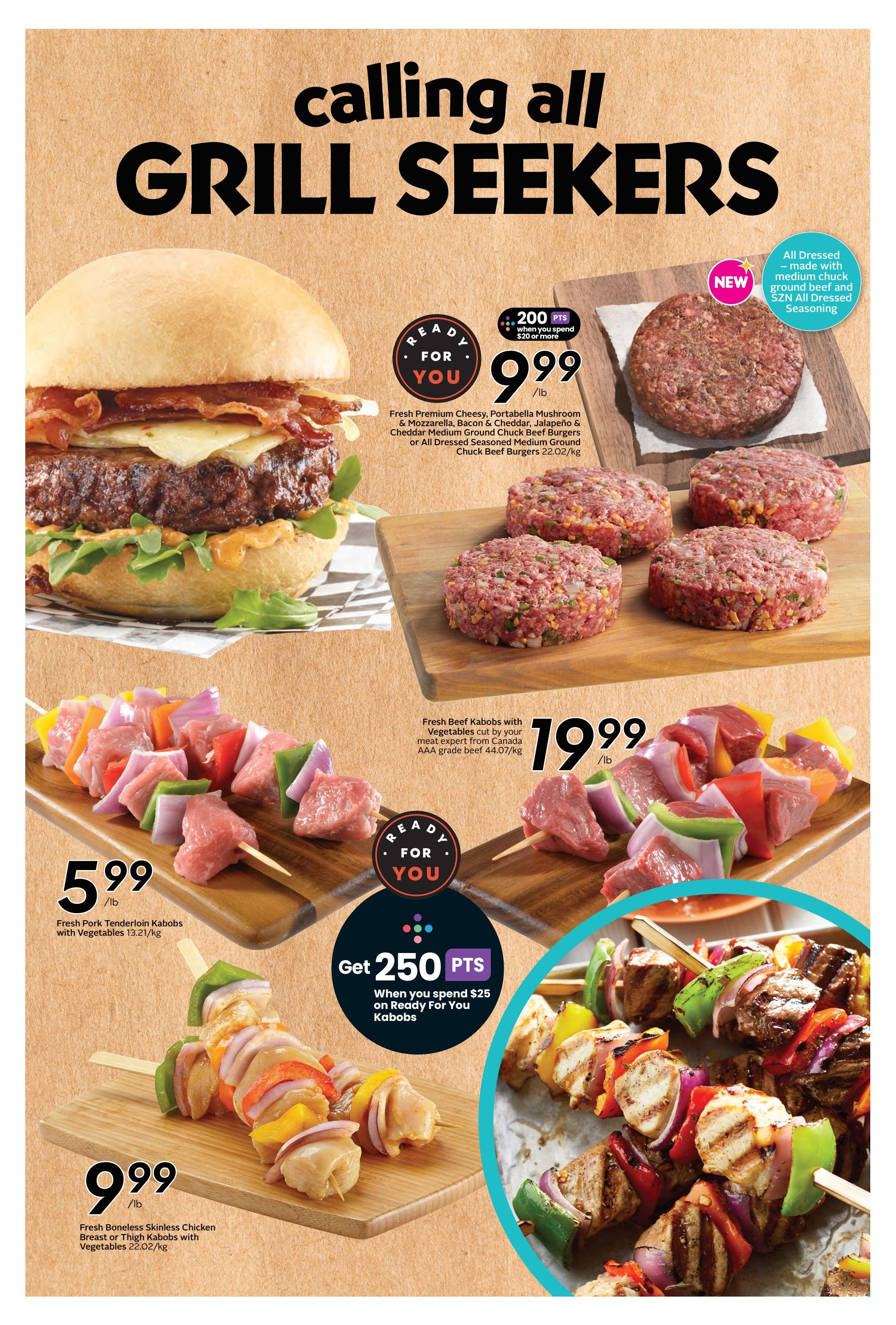 Safeway flyer page 18, 'Calling All Grill Seekers' theme. Features Fresh Premium Cheesy, Portabella Mushroom & Mozzarella, Bacon & Cheddar, Jalapeño & Cheddar Medium Ground Chuck Beef Burgers or All Dressed Seasoned Medium Ground Chuck Beef Burgers for $9.99/lb, with 200 bonus points when you spend $20 or more on Ready For You items. Also includes Fresh Pork Tenderloin Kabobs with Vegetables for $5.99/lb and Fresh Boneless Skinless Chicken Breast or Thigh Kabobs with Vegetables for $9.99/lb. Additionally, Fresh Beef Kabobs with Vegetables cut by your meat expert from Canada AAA grade beef are available for $19.99/lb. A special offer provides 250 bonus points when you spend $25 on Ready For You Kabobs.