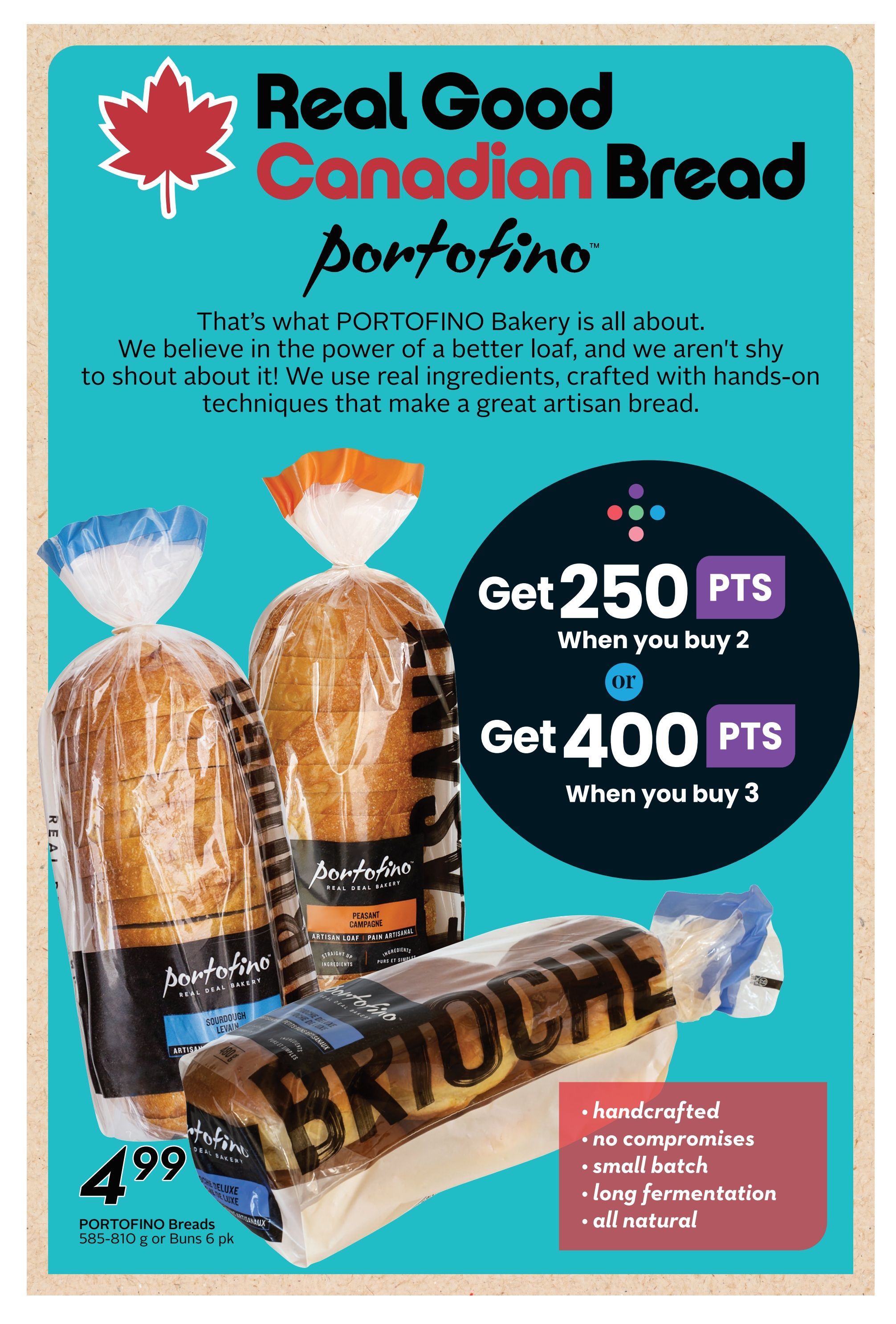Safeway flyer page featuring Portofino Real Good Canadian Bread. The page highlights Portofino breads, including artisan loaves and brioche. Prices are displayed as $4.99 for Portofino Breads (585-810 g or Buns 6 pk). Customers can earn loyalty points: get 250 points when you buy 2 Portofino items, or get 400 points when you buy 3 Portofino items. The bread is described as handcrafted, made with no compromises, in small batches, with long fermentation, and all natural ingredients.