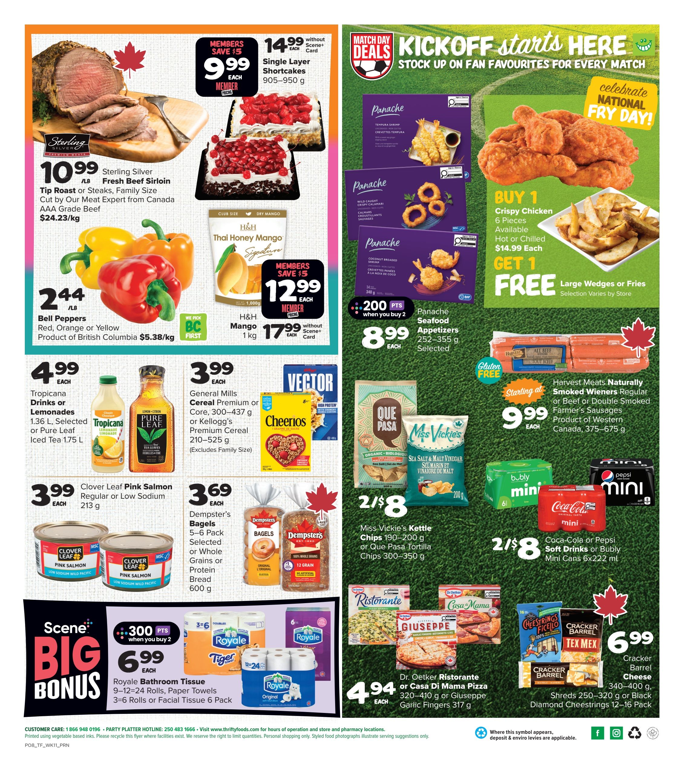 Thrifty Foods weekly flyer specials page 2 features Sterling Silver Tip Roast or Steaks for $10.99/lb, and single layer shortcakes for $9.99 member price. Also available are H&H Thai Honey Mangoes for $12.99 member price. Bell Peppers (Red, Orange, or Yellow) are $2.44/lb. Tropicana Drinks or Lemonades and Pure Leaf Iced Tea are $4.99. Clover Leaf Pink Salmon is $3.99. Dempster's Bagels or Bread are $3.69. Scene Big Bonus offers Royale Bathroom Tissue or Tiger Towel for $6.99 when you buy 2, earning 300 bonus points. Match Day Deals include Panache Seafood Appetizers for $8.99 when you buy 2, earning 200 points. Buy 1 Get 1 Free on Crispy Chicken (6 pieces, $14.99 each) and get Large Wedges or Fries free. Harvest Meats Smoked Wieners or Farmer's Sausages start at $9.99. Miss Vickie's Kettle Chips or Que Pasa Tortilla Chips are 2 for $8. Coca-Cola or Pepsi Soft Drinks or Bubly Mini Cans are 2 for $8. Dr. Oetker Ristorante or Casa Di Mama Pizzas are $4.94 each. Cracker Barrel Cheese Shreds or Black Diamond Cheestrings are $6.99.