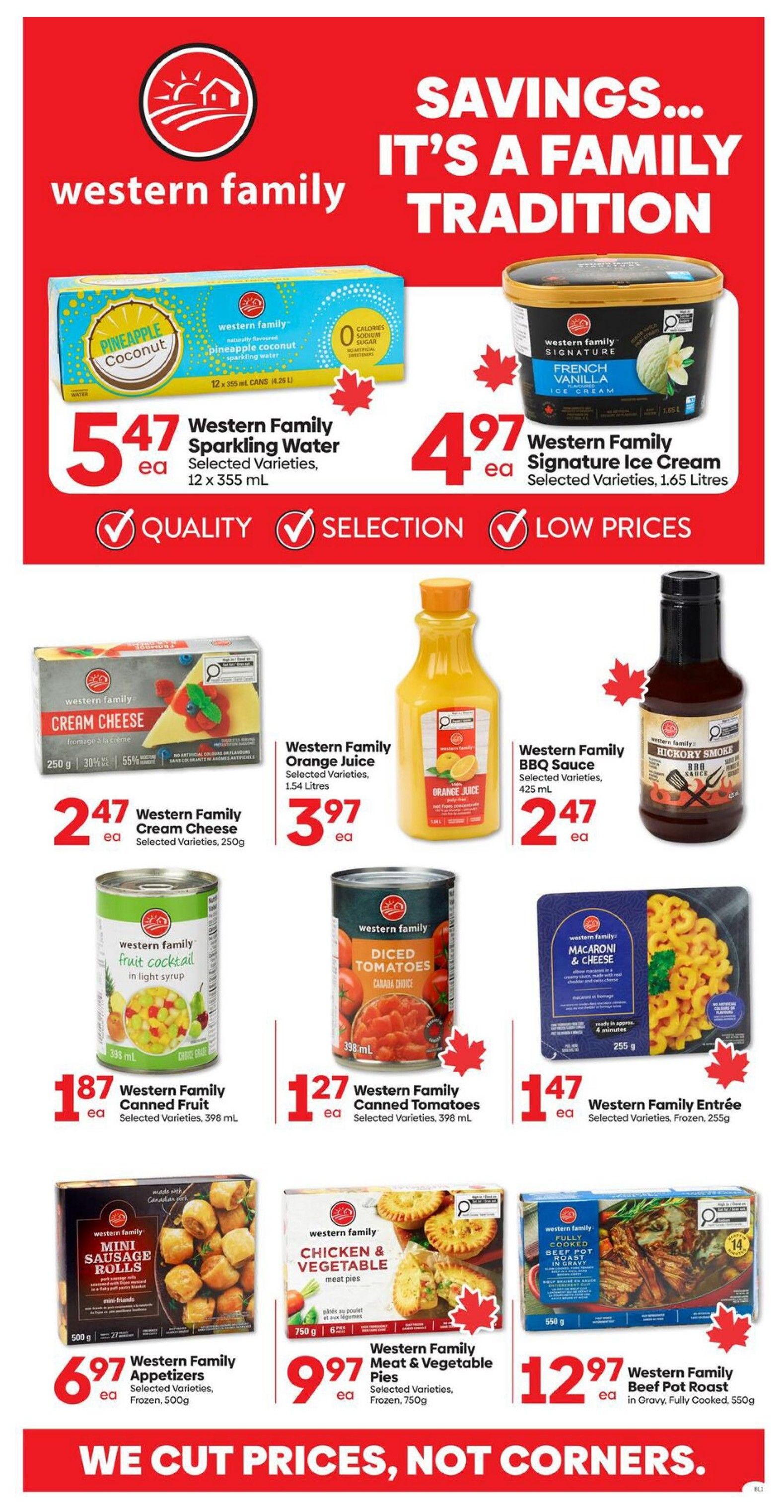 Buy-Low Foods Alberta Weekly Flyer Specials, Page 7. Featuring Western Family Sparkling Water, 12 x 355 mL cans, for $5.47. Western Family Signature Ice Cream, selected varieties, 1.65 Litres, for $4.97. Western Family Cream Cheese, selected varieties, 250g, for $2.47. Western Family Orange Juice, selected varieties, 1.54 Litres, for $3.97. Western Family BBQ Sauce, selected varieties, 425 mL, for $2.47. Western Family Canned Fruit in light syrup, selected varieties, 398 mL, for $1.87. Western Family Diced Tomatoes, Canada Choice, selected varieties, 398 mL, for $1.27. Western Family Entrée, selected varieties, frozen, 255g, for $1.47. Western Family Mini Sausage Rolls, frozen, 500g, for $6.97. Western Family Meat & Vegetable Pies, selected varieties, frozen, 750g, for $9.97. Western Family Beef Pot Roast in Gravy, fully cooked, 550g, for $12.97. The flyer highlights 'Savings... It's a Family Tradition' and 'We Cut Prices, Not Corners.