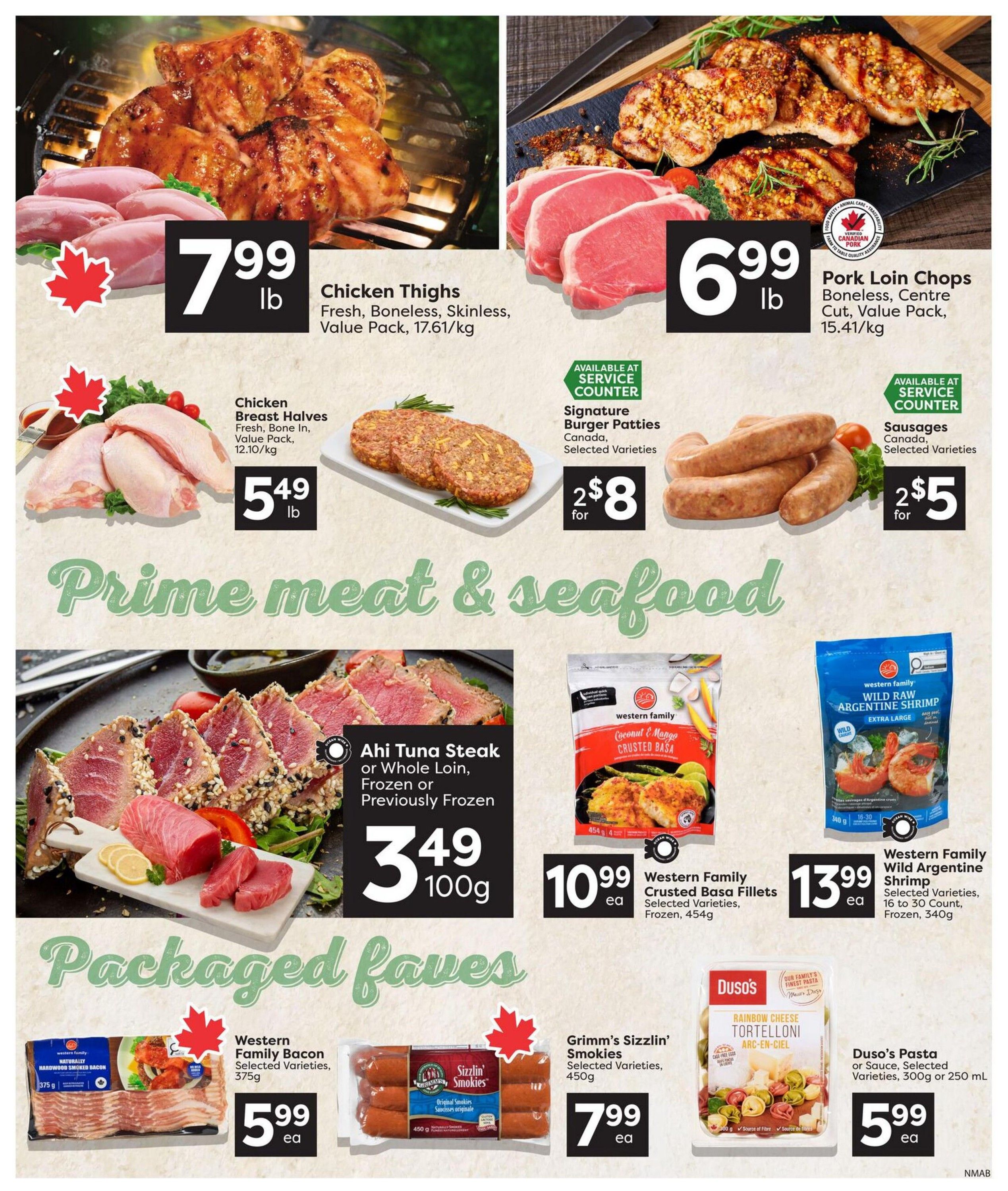 Nesters Market weekly flyer specials page 4. Featured are Chicken Thighs, fresh, boneless, skinless, value pack, at $7.99 lb. Pork Loin Chops, boneless, centre cut, value pack, at $6.99 lb. Chicken Breast Halves, fresh, bone-in, value pack, at $5.49 lb. Signature Burger Patties, Canada, selected varieties, 2 for $8. Sausages, Canada, selected varieties, 2 for $5. Ahi Tuna Steak or Whole Loin, frozen or previously frozen, at $3.49 per 100g. Western Family Crusted Basa Fillets, selected varieties, frozen, 454g, at $10.99 each. Western Family Wild Argentine Shrimp, selected varieties, 16 to 30 count, frozen, 340g, at $13.99 each. Packaged faves include Western Family Bacon, selected varieties, 375g, at $5.99 each. Grimm's Sizzlin' Smokies, selected varieties, 450g, at $7.99 each. Duso's Pasta or Sauce, selected varieties, 300g or 250 mL, at $5.99 each.