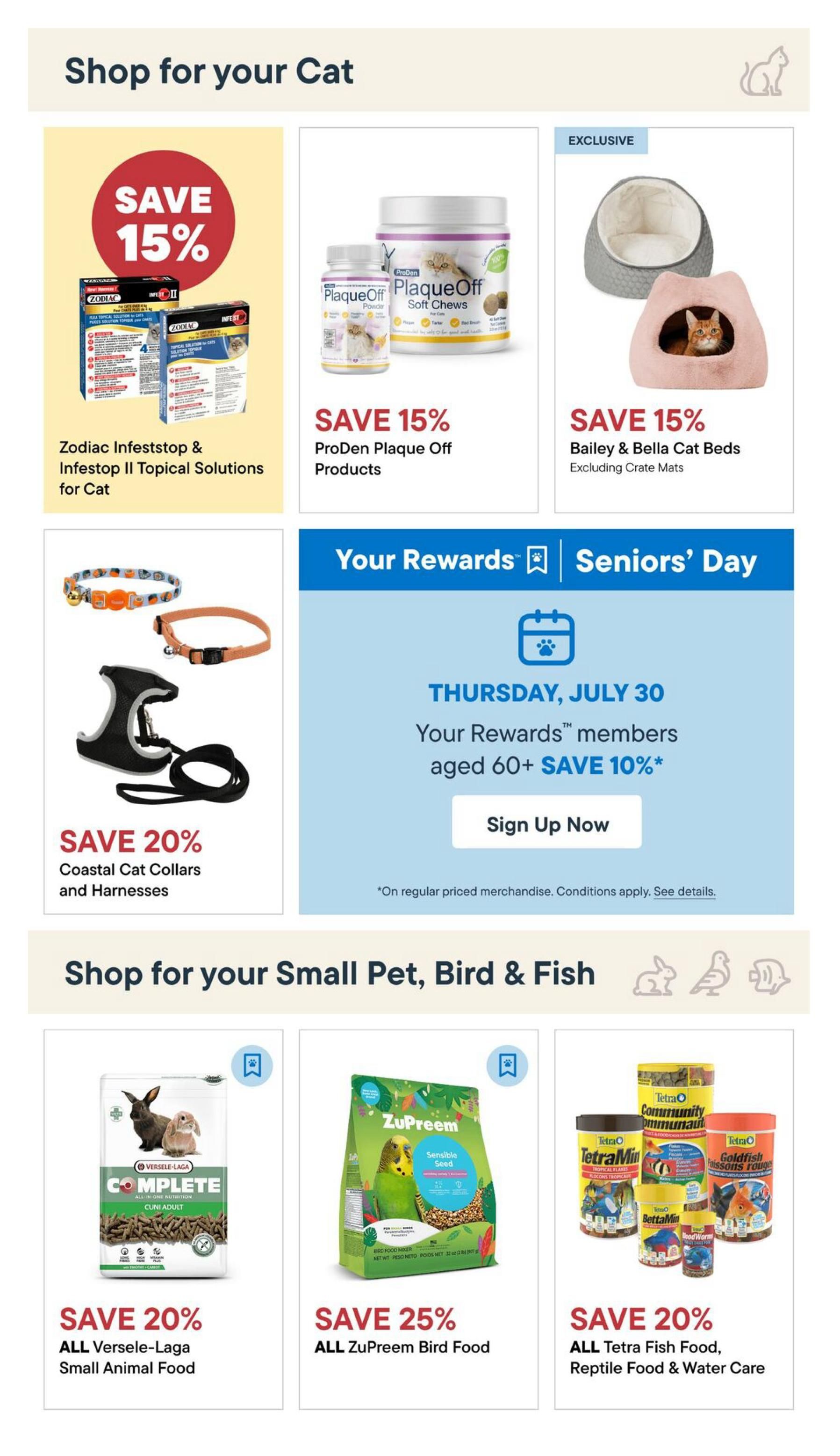Pet Valu flyer specials page 7, featuring cat products and small pet, bird & fish supplies. Save 15% on Zodiac Infeststop & Infestop II Topical Solutions for Cats. Save 15% on ProDen Plaque Off Products for cats. Save 15% on Bailey & Bella Cat Beds (excluding crate mats). Save 20% on Coastal Cat Collars and Harnesses. Also, a special offer for Your Rewards members aged 60+ on Thursday, July 30, with 10% savings. Below, shop for small pet, bird & fish items: Save 20% on all Versele-Laga Small Animal Food. Save 25% on all ZuPreem Bird Food. Save 20% on all Tetra Fish Food, Reptile Food & Water Care.