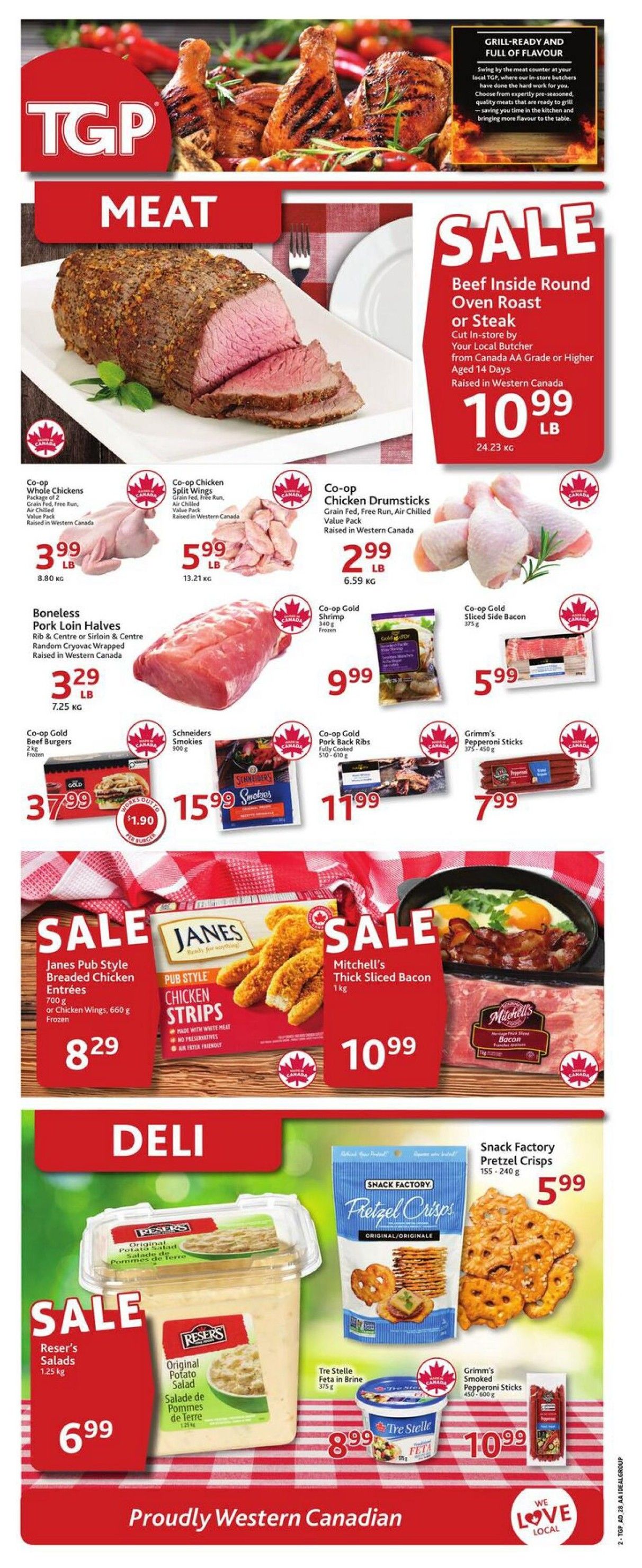 TGP The Grocery People weekly flyer specials page 2 features a variety of meat and deli items. Highlights include Beef Inside Round Oven Roast or Steak cut in-store by your local butcher, from Canada AA Grade or Higher, Aged 14 Days, Raised in Western Canada for $10.99 LB. Also featured are Co-op Whole Chickens for $3.99 LB, Co-op Chicken Split Wings for $5.99 LB, and Co-op Chicken Drumsticks for $2.99 LB. Boneless Pork Loin Halves, Rib & Centre or Sirloin & Centre, Random Cryovac Wrapped, Raised in Western Canada are $3.29 LB. Co-op Gold Beef Burgers, 2 kg frozen, are $37.99. Schneiders Smokies, 900 g, are $15.99. Co-op Gold Pork Back Ribs, fully cooked, 510-610 g, are $11.99. Co-op Gold Shrimp, 340 g frozen, are $9.99. Co-op Gold Sliced Side Bacon, 375 g, is $5.99. Grimm's Pepperoni Sticks, 375-450 g, are $7.99. In the deli section, there is a sale on Janes Pub Style Breaded Chicken Entrées or Chicken Wings, 700 g or 660 g frozen, for $8.29. Mitchell's Thick Sliced Bacon, 1 kg, is $10.99. Reser's Original Potato Salad, 1.25 kg, is $6.99. Snack Factory Pretzel Crisps, 155-240 g, are $5.99. Tre Stelle Feta in Brine, 375 g, is $8.99. The page also highlights 'Grill-Ready and Full of Flavour' meats prepared by in-store butchers.