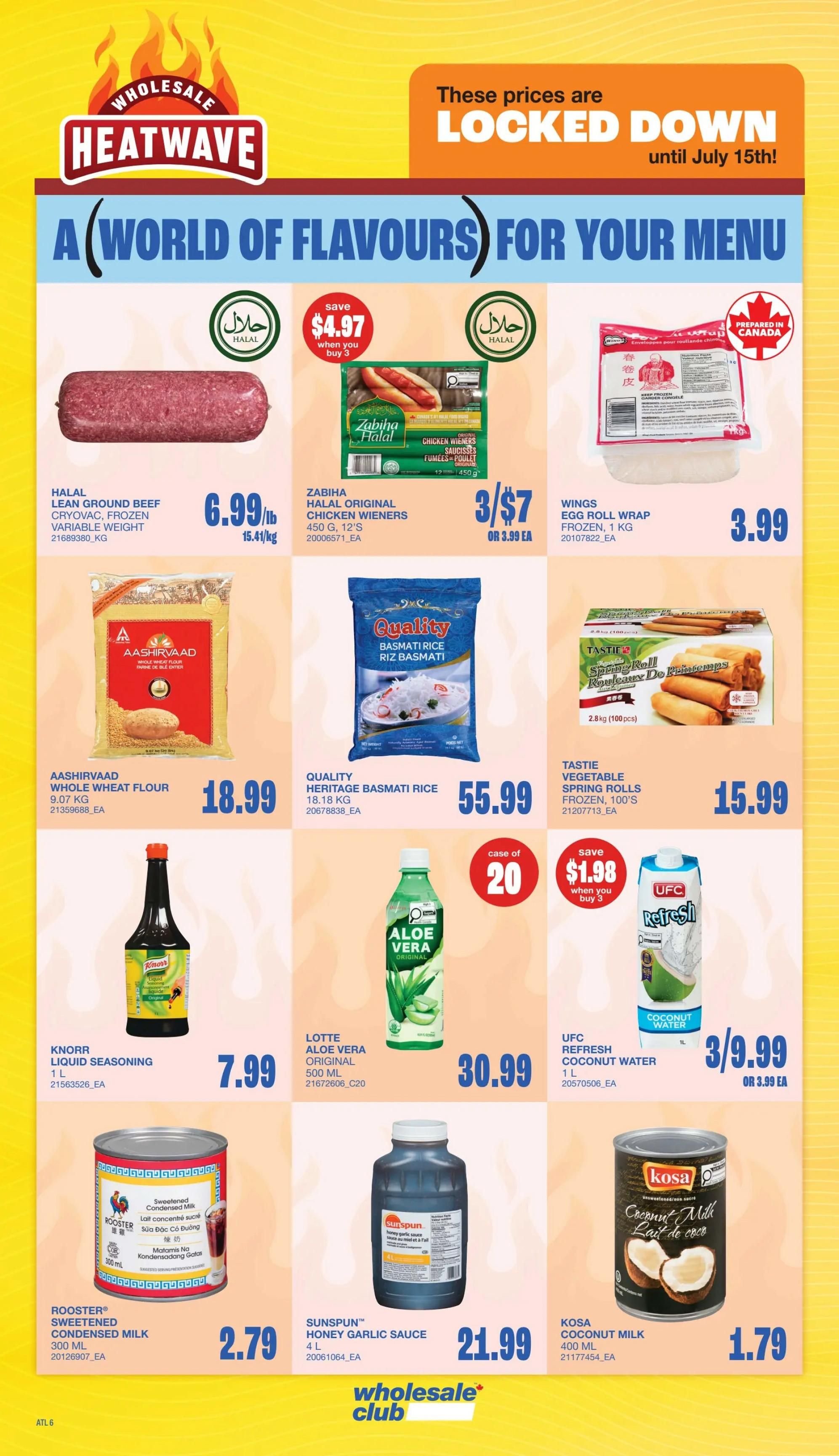 Wholesale Club Atlantic Canada flyer page 12 features a 'Heatwave' sale with prices locked down until July 15th. Featured products include Halal Lean Ground Beef Cryovac at $6.99/lb, Zabiha Halal Original Chicken Wieners 450g for 3/$7 or $3.99 each, and Wings Egg Roll Wrap frozen 1kg for $3.99. Also available are Aashirvaad Whole Wheat Flour 9.07kg for $18.99, Quality Heritage Basmati Rice 18.18kg for $55.99, and Tastic Vegetable Spring Rolls frozen 100's for $15.99. Drink options include Lotte Aloe Vera Original 500ml for $30.99, and UFC Refresh Coconut Water 1L for 3/$9.99 or $3.99 each. Pantry staples include Knorr Liquid Seasoning 1L for $7.99, Rooster Sweetened Condensed Milk 300ml for $2.79, Sunspun Honey Garlic Sauce 4L for $21.99, and Kosa Coconut Milk 400ml for $1.79.