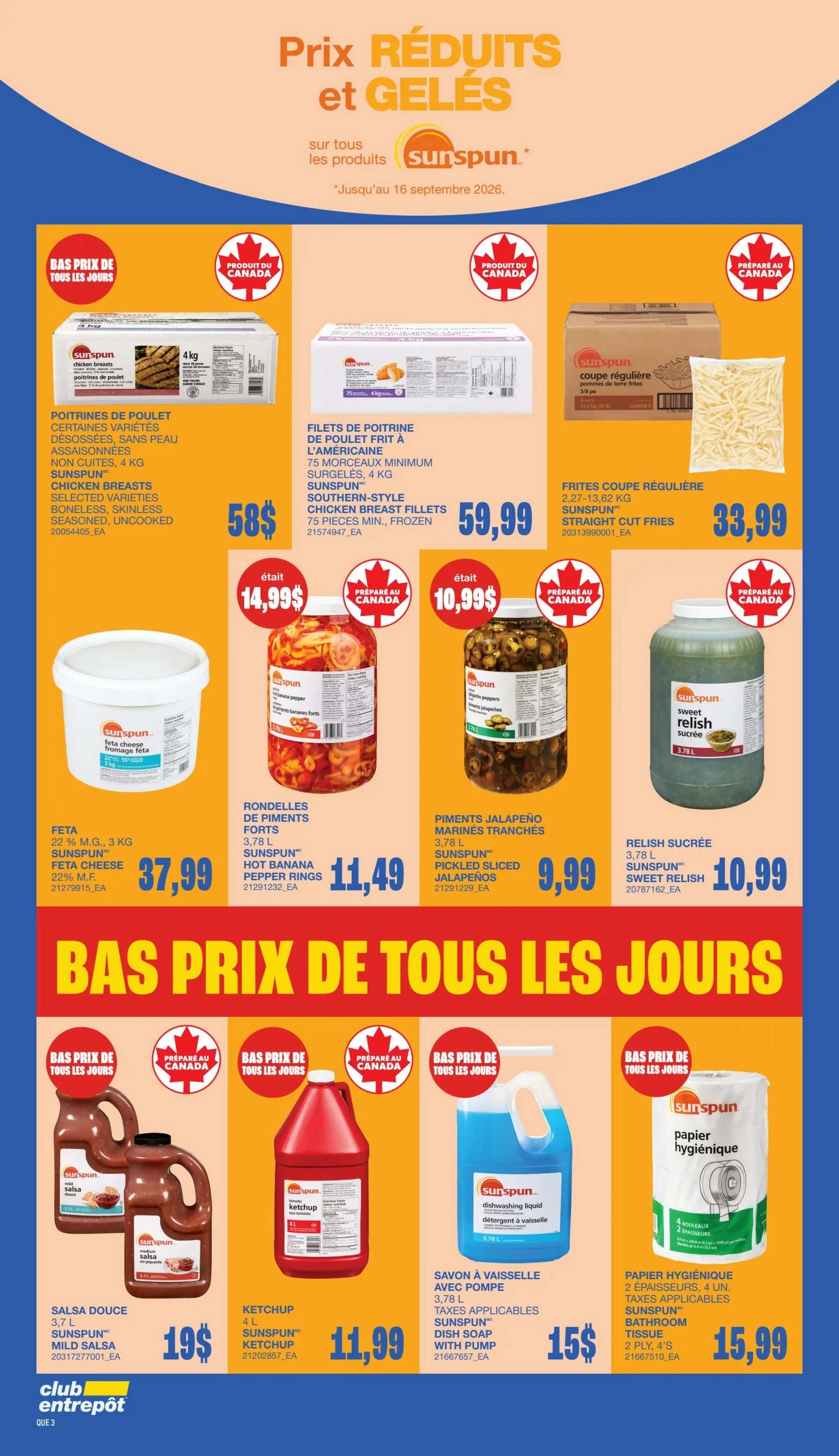 Wholesale Club Quebec flyer, page 10. Featuring Sunspun products with reduced and frozen prices. Deals include Sunspun boneless, skinless, seasoned, uncooked chicken breasts, 4 kg, for $5.80; Sunspun Southern-style chicken breast fillets, 75 pieces, 4 kg, frozen, for $59.99; and Sunspun straight cut fries, 2.27-13.62 kg, for $33.99. Also available are Sunspun feta cheese, 22% M.F., 3 kg, for $37.99; Sunspun hot banana pepper rings, 3.78 L, originally $14.99, now $11.49; Sunspun pickled sliced jalapeños, 3.78 L, originally $10.99, now $9.99; and Sunspun sweet relish, 3.78 L, for $10.99. Further down, find Sunspun mild salsa, 3.7 L, for $19; Sunspun ketchup, 4 L, for $11.99; Sunspun dish soap with pump, 3.78 L, for $15; and Sunspun bathroom tissue, 4 rolls, 2 ply, for $15.99. All featured Sunspun products are 'Produit du Canada' (Product of Canada).