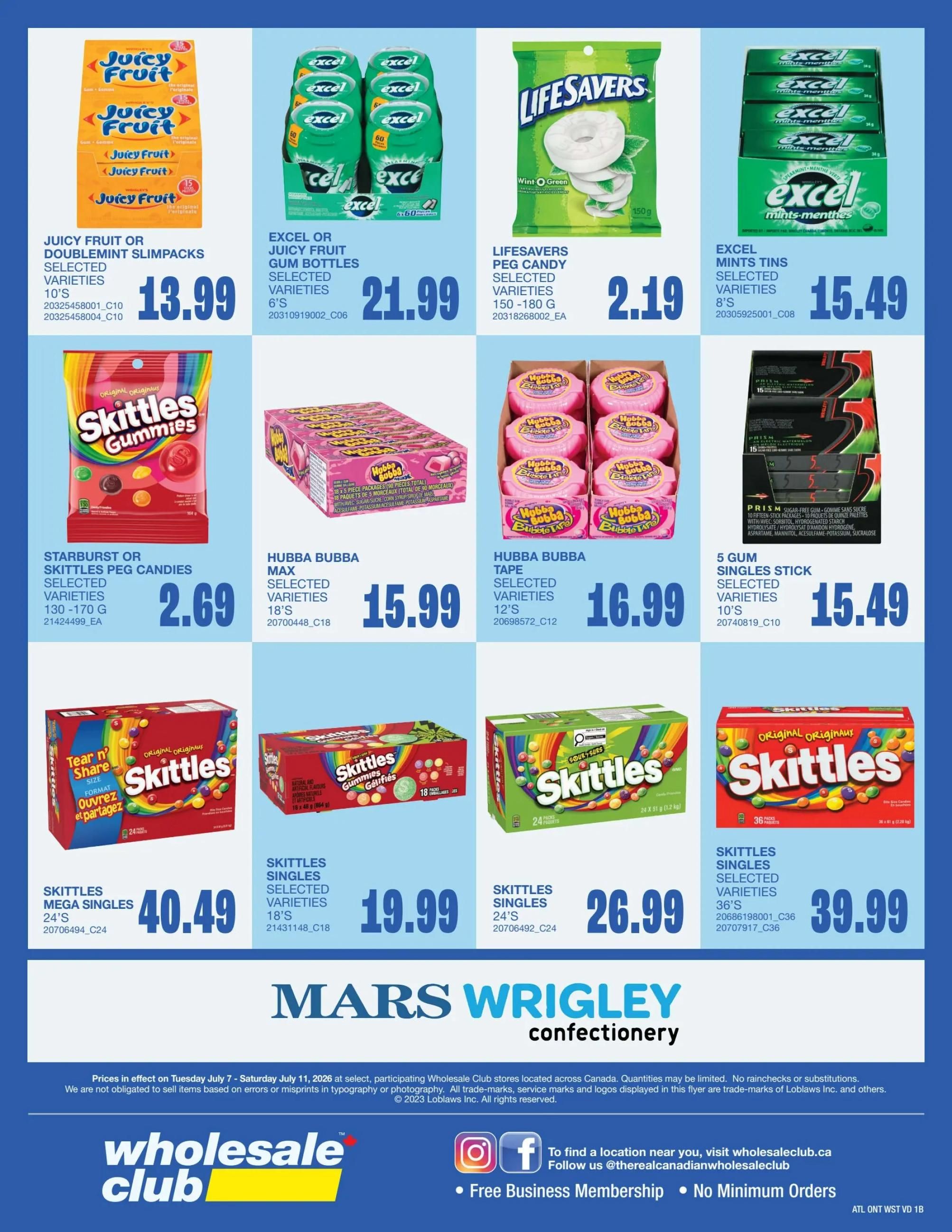 Wholesale Club Ontario flyer, page 9. Featured confectionery items include Juicy Fruit or Doublemint Slimpacks for $13.99, Excel or Juicy Fruit Gum Bottles (6's) for $21.99, Life Savers Peg Candy (150-180g) for $2.19, and Excel Mints Tins (8's) for $15.49. Also available are Starburst or Skittles Peg Candies (130-170g) for $2.69, Hubba Bubba Max (18's) for $15.99, Hubba Bubba Tape (12's) for $16.99, and 5 Gum Singles Stick (10's) for $15.49. Skittles Mega Singles (24's) are priced at $40.49, Skittles Singles (18's) for $19.99, Skittles Singles (24's) for $26.99, and Skittles Singles (36's) for $39.99. Prices are effective Tuesday, July 7 to Saturday, July 11, 2026.