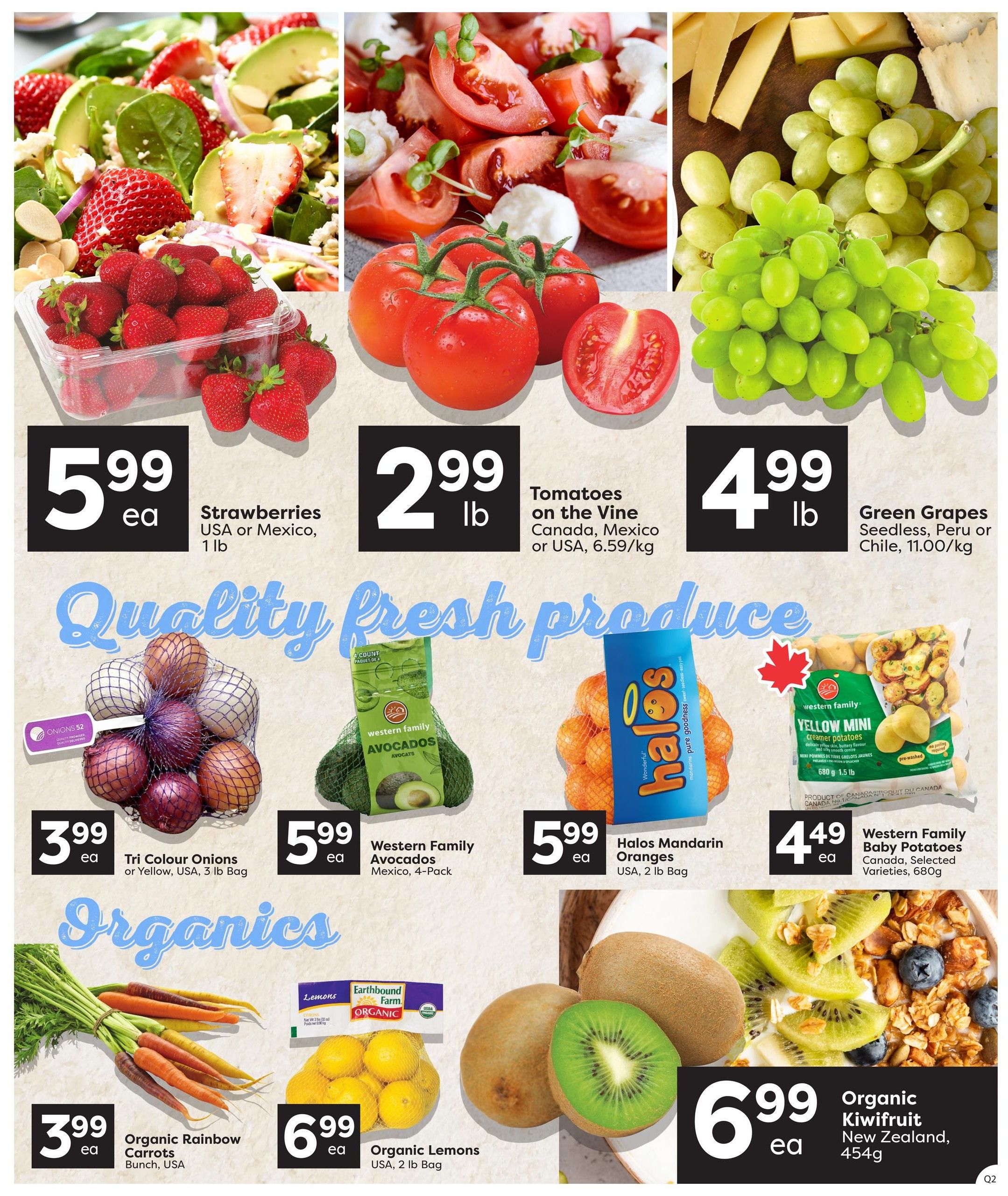Quality Foods weekly flyer specials page 2 features a variety of fresh produce. Top row includes Strawberries from USA or Mexico for $5.99 each, Tomatoes on the Vine from Canada, Mexico or USA for $2.99 per lb, and Green Grapes from Peru or Chile for $4.99 per lb. The 'Quality Fresh Produce' section showcases Tri Colour Onions or Yellow Onions from USA for $3.99 per 3 lb bag, Western Family Avocados from Mexico for $5.99 per 4-pack, Halos Mandarin Oranges from USA for $5.99 per 2 lb bag, and Western Family Yellow Mini Creamer Potatoes from Canada for $4.49 each, 680g. The 'Organics' section highlights Organic Rainbow Carrots from USA for $3.99 each bunch, Organic Lemons from USA for $6.99 per 2 lb bag, and Organic Kiwifruit from New Zealand for $6.99 each, 454g.