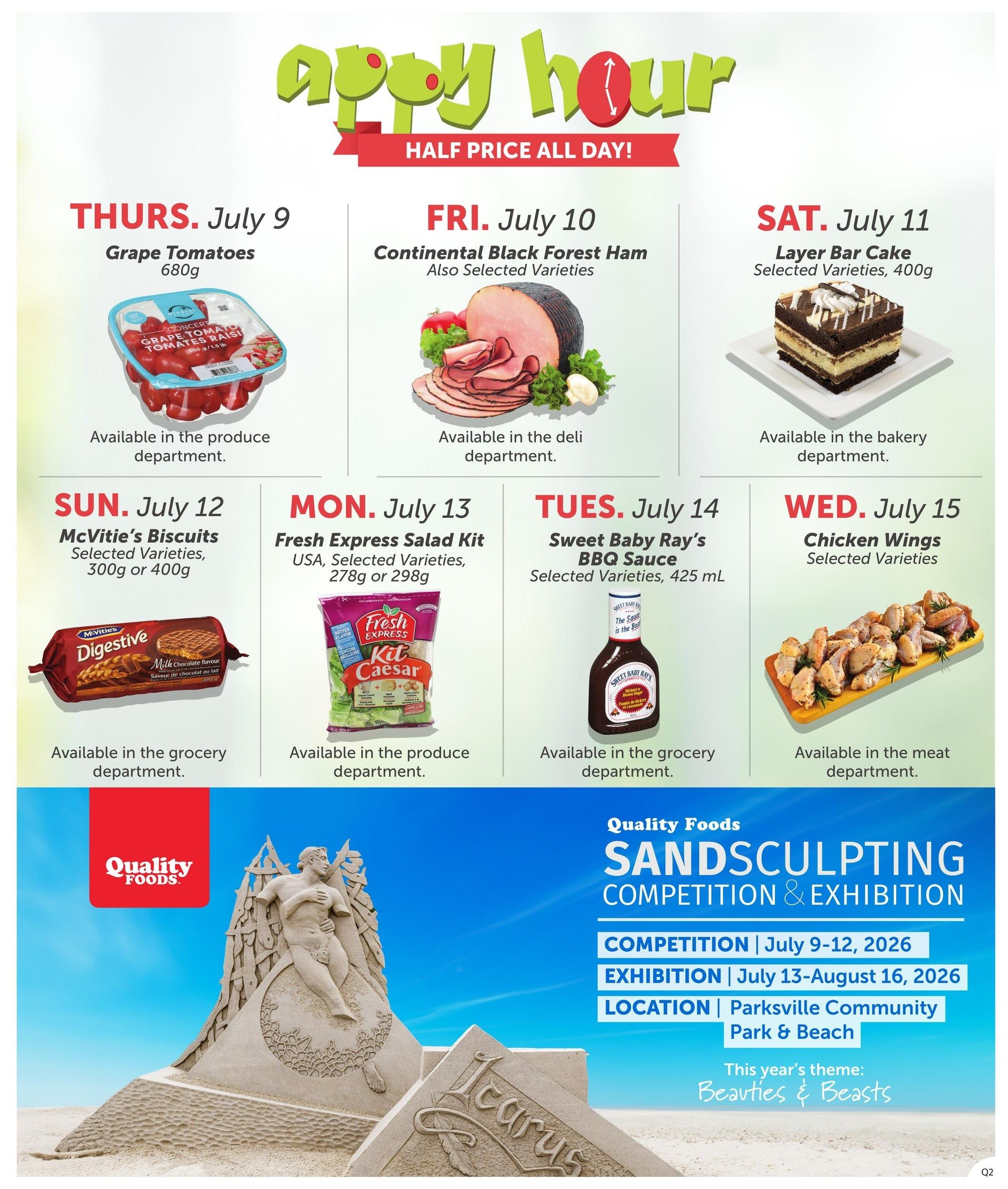 Quality Foods flyer page featuring daily 'Happy Hour' specials with half price all day. Thursday, July 9: Grape Tomatoes 680g. Friday, July 10: Continental Black Forest Ham, also selected varieties. Saturday, July 11: Layer Bar Cake, selected varieties, 400g. Sunday, July 12: McVitie's Biscuits, selected varieties, 300g or 400g. Monday, July 13: Fresh Express Salad Kit, USA, selected varieties, 278g or 298g. Tuesday, July 14: Sweet Baby Ray's BBQ Sauce, selected varieties, 425 mL. Wednesday, July 15: Chicken Wings, selected varieties. The page also advertises the Quality Foods SandSculpting Competition & Exhibition with the theme 'Beauties & Beasts', running from July 9-12, 2026 for the competition and July 13-August 16, 2026 for the exhibition, held at Parksville Community Park & Beach.