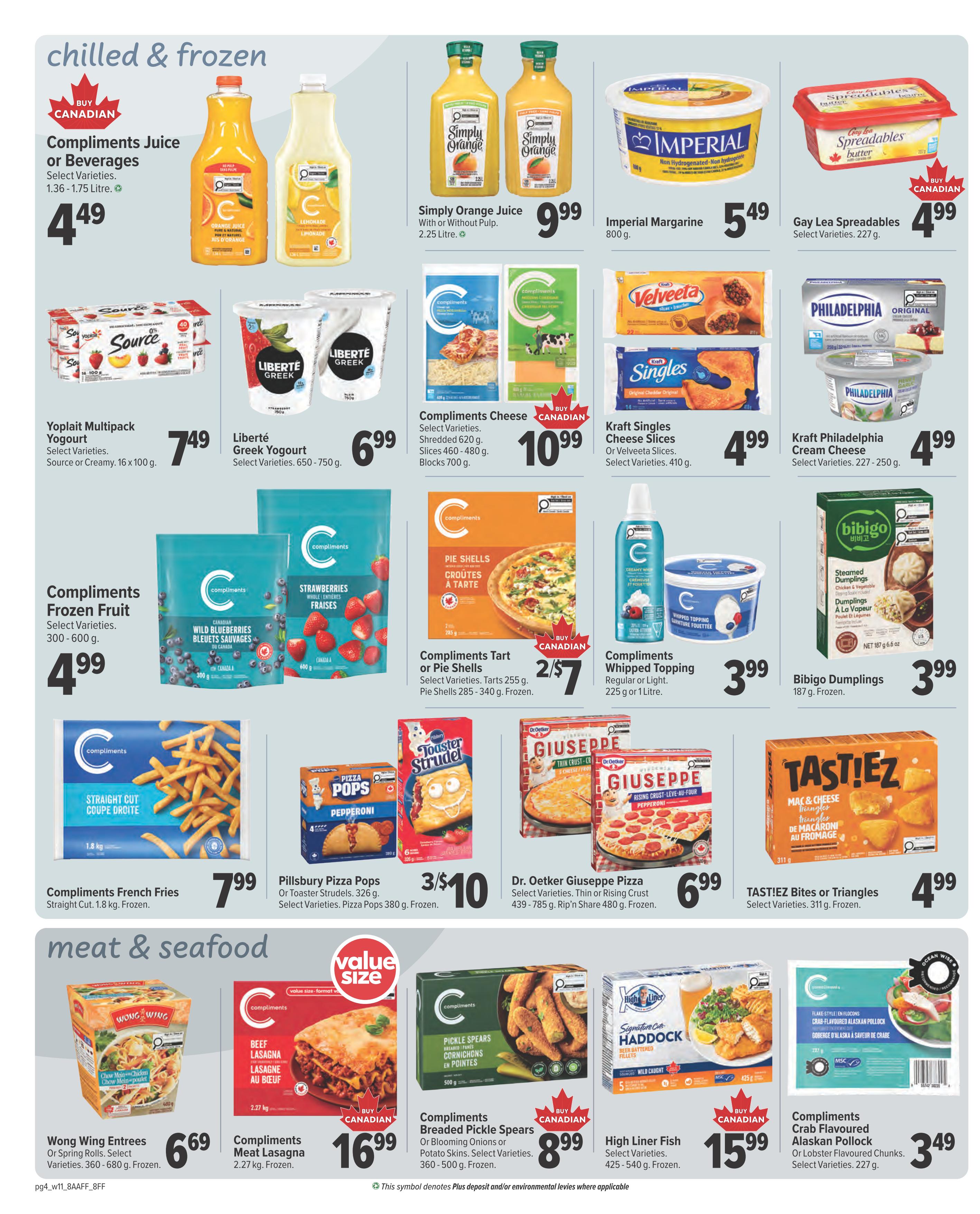 Family Foods weekly flyer specials, page 4. Featured chilled and frozen items include Compliments Juice or Beverages for $4.49, Simply Orange Juice for $9.99, Imperial Margarine for $5.49, and Gay Lea Spreadables Butter for $4.99. Also available are Yoplait Multipack Yogurt for $7.49, Liberté Greek Yogurt for $6.99, Compliments Cheese Shredded or Blocks for $10.99, Kraft Singles Cheese Slices or Velveeta Slices for $4.99, and Kraft Philadelphia Cream Cheese for $4.99. Frozen options include Compliments Frozen Fruit for $4.99, Compliments Tart or Pie Shells for 2 for $7, Compliments Whipped Topping for $3.99, and Bibigo Dumplings for $3.99. Additional frozen items are Compliments French Fries for $7.99, Pillsbury Pizza Pops or Toaster Strudels for 3 for $10, Dr. Oetker Giuseppe Pizza for $6.99, and TAST!EZ Bites or Triangles for $4.99. Meat and seafood section includes Wong Wing Entrees for $6.69, Compliments Meat Lasagna for $16.99, Compliments Breaded Pickle Spears or Blooming Onions for $8.99, High Liner Fish for $15.99, and Compliments Crab Flavoured Alaskan Pollock for $3.49.