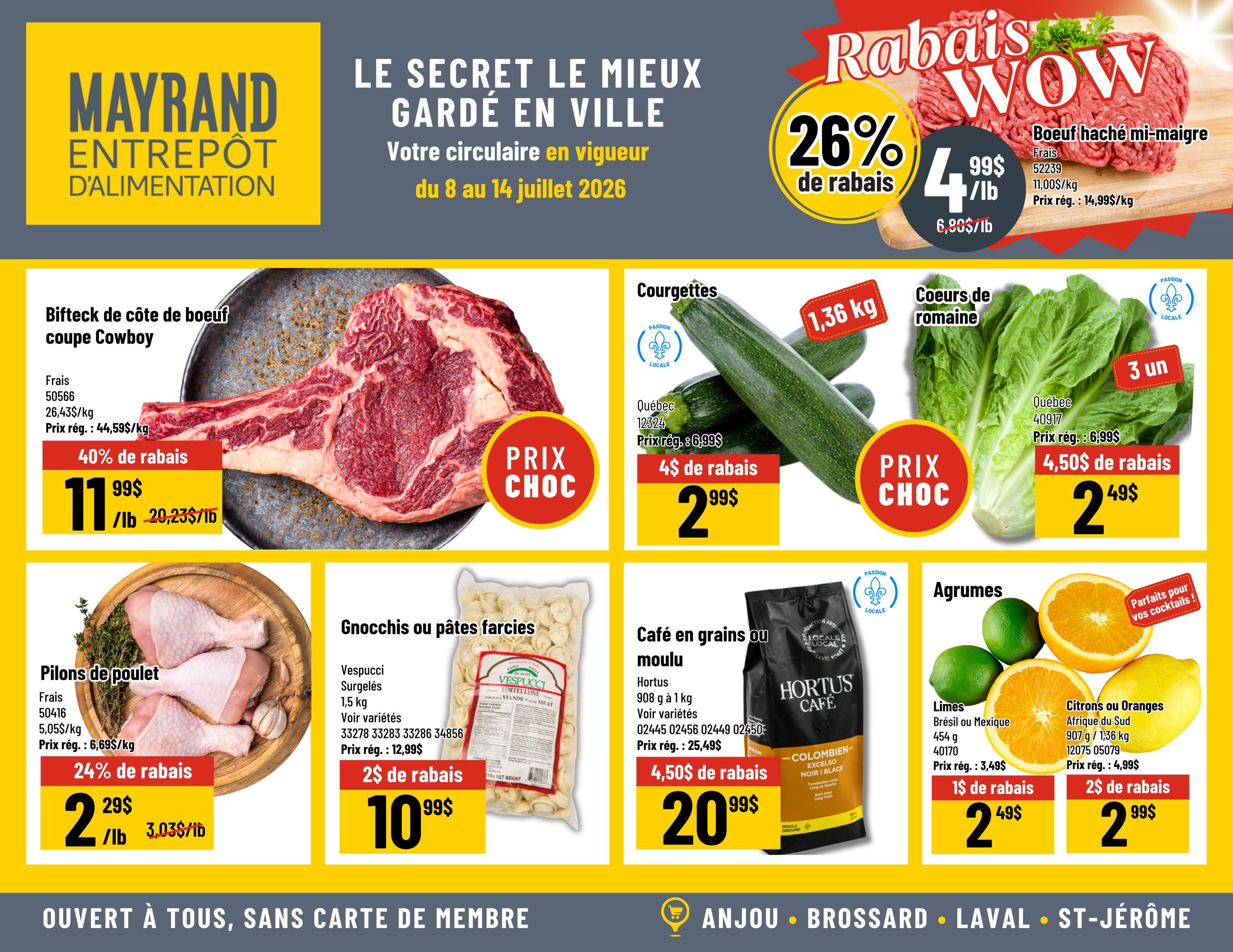 Mayrand Entrepôt D'Alimentation flyer for July 8-14, 2026. Features WOW Rabais specials including 26% off ground beef, now $4.99/lb (regularly $6.99/lb). Cowboy cut beef steak is 40% off, priced at $11.99/lb (regularly $20.23/lb). Chicken drumsticks are 24% off at $2.29/lb (regularly $3.03/lb). Zucchini are on sale for $2.99 (regularly $6.99). Romaine hearts are $2.49 for 3 units (regularly $6.99). Vespucci frozen gnocchi or stuffed pasta is $10.99 (regularly $12.99). Hortus ground coffee is $20.99 (regularly $25.49). Limes from Brazil or Mexico are $2.49 (regularly $3.49). Oranges from South Africa are $2.99 (regularly $4.99). The flyer also highlights 'Perfect for your cocktails!' for the citrus. The bottom of the page states 'Open to all, no membership card required' and lists store locations: Anjou, Brossard, Laval, St-Jérôme.