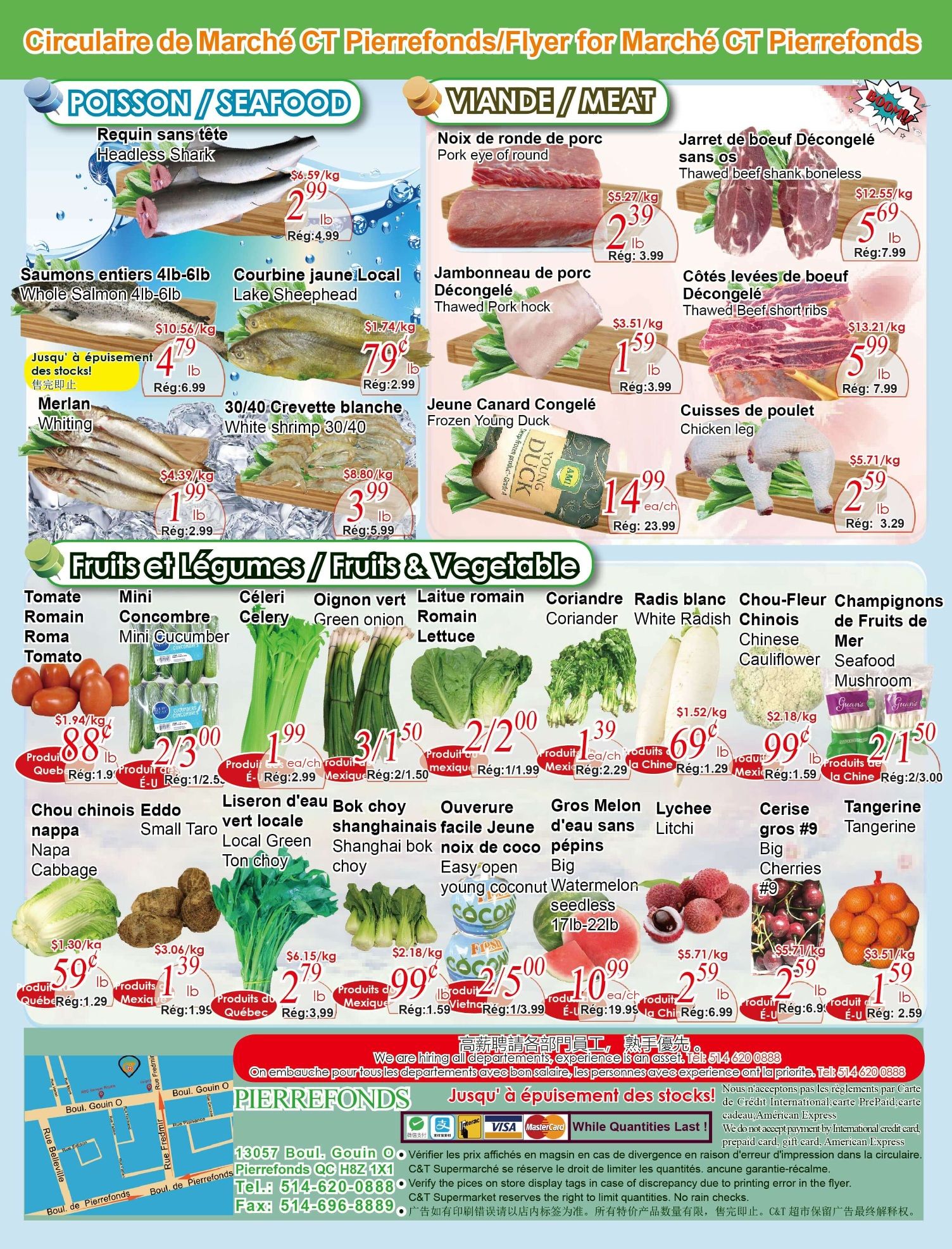 C&T Supermarket Pierrefonds weekly flyer specials page 2 features a wide selection of seafood, meat, and fresh produce. Seafood offers include Headless Shark for $2.99/lb (regularly $4.99/lb), Whole Salmon 4lb-6lb for $4.79/lb (regularly $6.99/lb), Local Lake Sheephead for $0.79/lb (regularly $2.99/lb), and White Shrimp 30/40 for $3.99/3lb (regularly $5.99/3lb). Meat selections include Pork Eye of Round for $2.39/lb (regularly $3.99/lb), Thawed Beef Shank Boneless for $5.69/lb (regularly $7.99/lb), Thawed Pork Hock for $1.59/lb (regularly $3.99/lb), and Thawed Beef Short Ribs for $5.99/lb (regularly $7.99/lb). Also featured is Young Duck for $14.99 each (regularly $23.99 each) and Chicken Legs for $2.59/lb (regularly $3.29/lb). The flyer also highlights a variety of fruits and vegetables: Roma Tomatoes for $0.88/lb (regularly $1.99/lb), Mini Cucumbers for 2/$3.00 (regularly 1/$1.99), Celery for $1.99 each (regularly $2.99 each), Green Onions for 3/$1.50 (regularly 1/$0.99), Lettuce for 2/$2.00 (regularly 1/$1.50), Coriander for $0.69/bunch (regularly $1.29/bunch), White Radish for $0.99/lb (regularly $1.59/lb), Chinese Cauliflower for $2.19/lb (regularly $3.00/lb), and Seafood Mushrooms for $1.59/bunch (regularly $3.00/bunch). Additional produce includes Eddo Napa Cabbage for $0.59/lb (regularly $1.29/lb), Small Taro for $1.39/lb (regularly $1.99/lb), Local Green Ton Choy for $2.79/lb (regularly $3.99/lb), Shanghai Bok Choy for $0.99/lb (regularly $1.59/lb), Easy Open Seedless Watermelon for $0.59/lb (regularly $2.59/lb), Big Lychee for $2.59/lb (regularly $6.99/lb), Big Cherries #9 for $2.59/lb (regularly $6.99/lb), and Tangerines for $1.59/lb (regularly $2.59/lb). The flyer also includes store information for C&T Supermarket Pierrefonds, including address, phone number, and fax number.