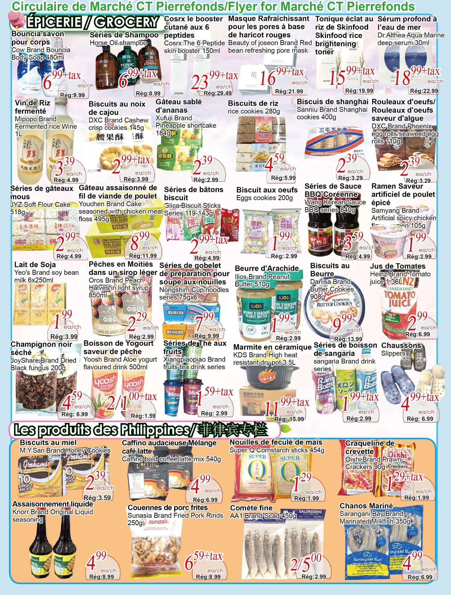 C&T Supermarket flyer page 3 features a wide variety of grocery items. Top section includes: Cow Brand Bouncia Body Soap for $6.99+tax, Horse Oil Shampoo for $6.99+tax, Cosrx The 6 Peptide Skin Booster 150ml for $23.99+tax, and Skinfood Rice Brightening Toner for $15.99+tax. Also featured are Dr.Althea Aqua Marine Deep Serum for $18.99+tax. Other grocery items include: Fermented Rice Wine for $3.39, DXC Brand Cashew Crisp Cookies for $2.39, Pineapple Shortcake for $2.39, rice cookies for $4.59, Sanjiu Brand Shanghai Cookies for $2.39, DXC Brand Phoenix Egg Rolls/Seaweed Egg Rolls for $2.39, and JYZ Soft Flour Cake for $2.99. Also available are Youchen Brand Chicken Seasoned Meat Floss for $8.99, Glica Biscuit Sticks for $2.99, Wang Korean Sauce BBQ series for $3.59, and Samyang Brand Artificial Spicy Chicken Floss for $1.99. Dairy and beverages include: Yeo's Brand Soy Bean Milk for $1.99, Oros Brand Peach Halves in light syrup for $2.29, Yoosh Brand Aloe Yogurt drink for $2/1.00+tax, and Nongshim Cup Noodles for $7.99. Other items: JoyShare Brand Dried Black Fungus for $4.59, Xiangpiaopiao Brand tea drink series for $1.59+tax, Illios Brand Peanut Butter for $1.99, Danisa Brand Butter Cookies for $0.99, and Heinz Brand Tomato Juice for $2.99. Kitchenware and accessories: KDS Brand High Heat Resistant Dry Pot for $11.99, Sangaria Brand drink series for $1.99+tax, and Slippers for $4.99+tax. The bottom section highlights 'Products from the Philippines/Filipino Specialties': M.Y. San Brand Honey Cookies for $2.39, Knorr Brand Original Liquid Seasoning for $4.99, Caffino Bold Coffee Latte mix for $4.99, Sunasia Brand Fried Pork Rinds for $6.59+tax, Super Q Cornstarch Sticks for $1.29, Oishi Brand Prawn Crackers for $1.29+tax, AA1 Brand Scad for $2.00/2, and Sarangani Bay Brand Marinated Milkfish for $4.99.