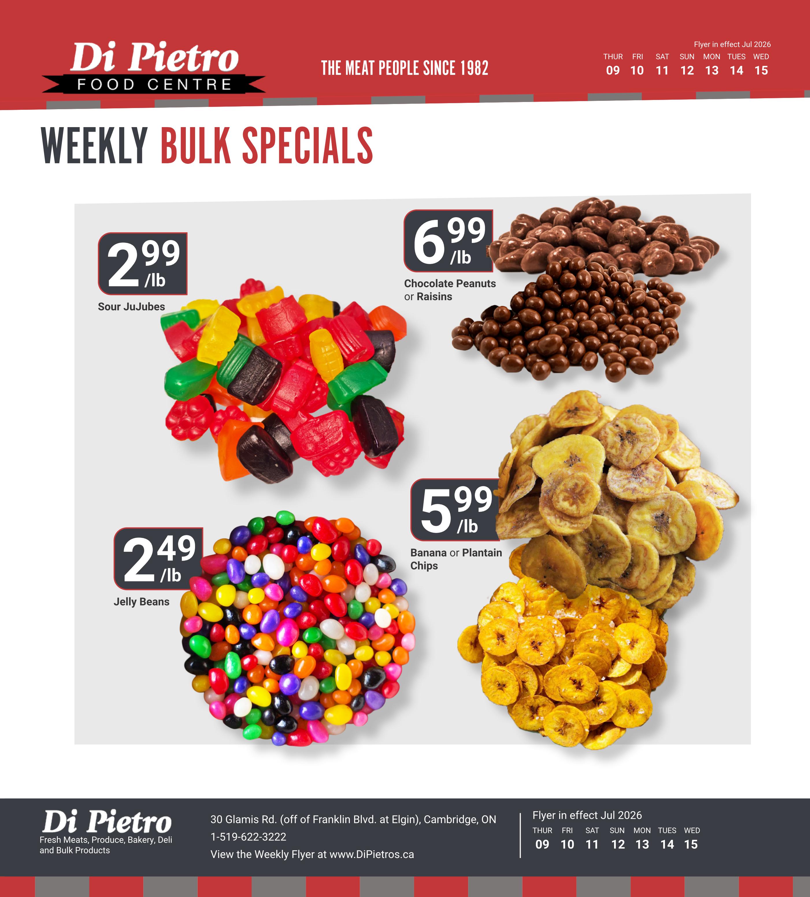 Di Pietro Food Centre weekly bulk specials page 7. Featuring Sour Jujubes for $2.99/lb, Jelly Beans for $2.49/lb, Chocolate Peanuts or Raisins for $6.99/lb, and Banana or Plantain Chips for $5.99/lb. The flyer is in effect July 2026 from the 9th to the 15th.