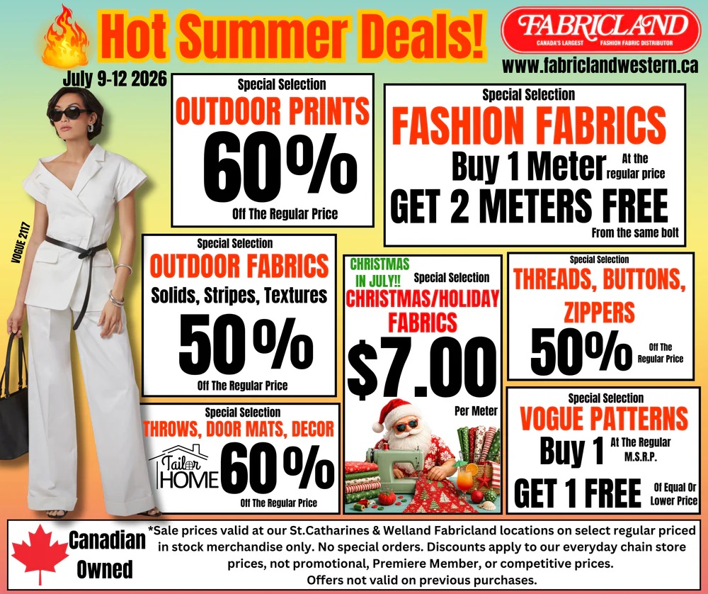 Fabricland flyer for July 9-12, 2026, featuring 'Hot Summer Deals'. The main image shows a woman wearing a white suit, referencing Vogue 2117. Special selections include Outdoor Prints at 60% off the regular price. Fashion Fabrics are offered as 'Buy 1 Meter, Get 2 Meters Free' from the same bolt at the regular price. Outdoor Fabrics, including solids, stripes, and textures, are 50% off the regular price. For 'Christmas in July', special selection Christmas/Holiday Fabrics are available for $7.00 per meter. Threads, Buttons, and Zippers are 50% off the regular price. Tailor Home brand Throws, Door Mats, and Decor are 60% off the regular price. Vogue Patterns are 'Buy 1 at the regular M.S.R.P., Get 1 Free' of equal or lower price. The flyer also highlights that Fabricland is Canadian Owned. Sale prices are valid at St. Catharines and Welland Fabricland locations on select regular priced in-stock merchandise only, excluding special orders, promotional prices, Premiere Member discounts, or competitive prices. Offers are not valid on previous purchases.