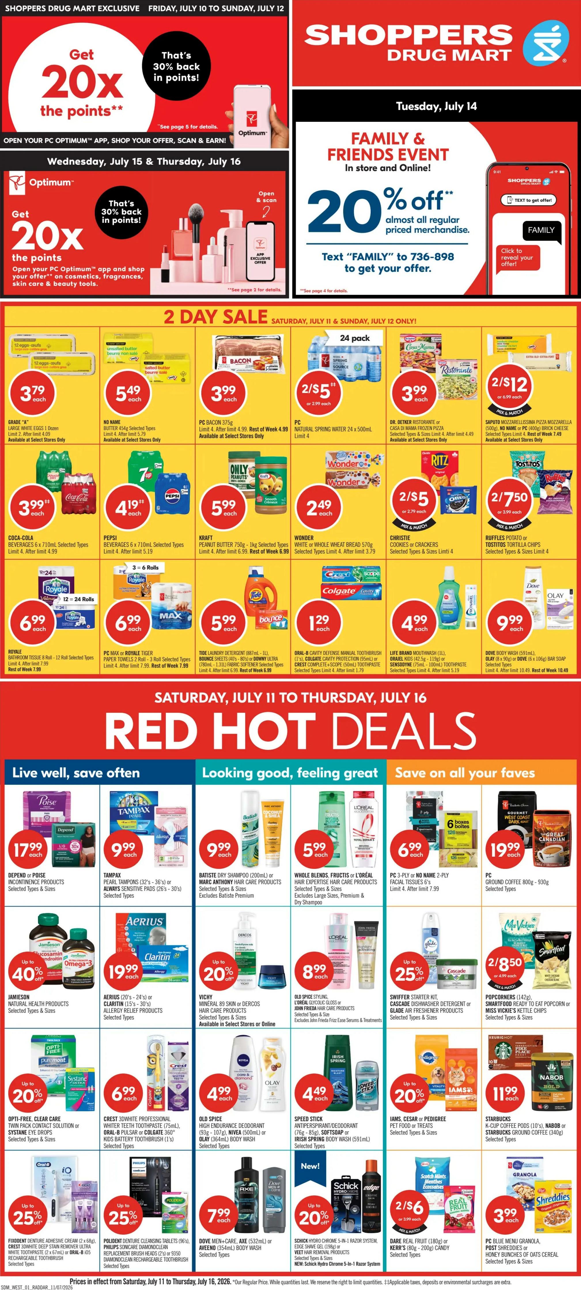 Shoppers Drug Mart 2 Day Sale flyer for Saturday, July 11 and Sunday, July 12 only. Featured items include Powerade Team Pack (24 x 591mL), Red Bull (8 x 250mL) or Monster (8 x 355mL) energy drinks for $14.99 each, limit 4. Ben & Jerry's Ice Cream 473mL is $5.99 each, limit 2, available at select stores. Mix & Match Lipton Cup-a-Soup (4's), Knorr Sidekicks, or Kraft Dinner for 2 for $3.50, or $2.29 each after limit 4. No Name, PC, or Palmolive Dish Soap (591mL - 828mL) is $1.99 each, limit 4. St. Ives Skin Care Products are $4.99 each, limit 4. Aveeno Blend, Not Your Mother's Hair Care, or Tresemmé One Step Stylers are $7.99 each, limit 4. Excludes Premium & Dry Shampoo. Regular prices apply after limits.