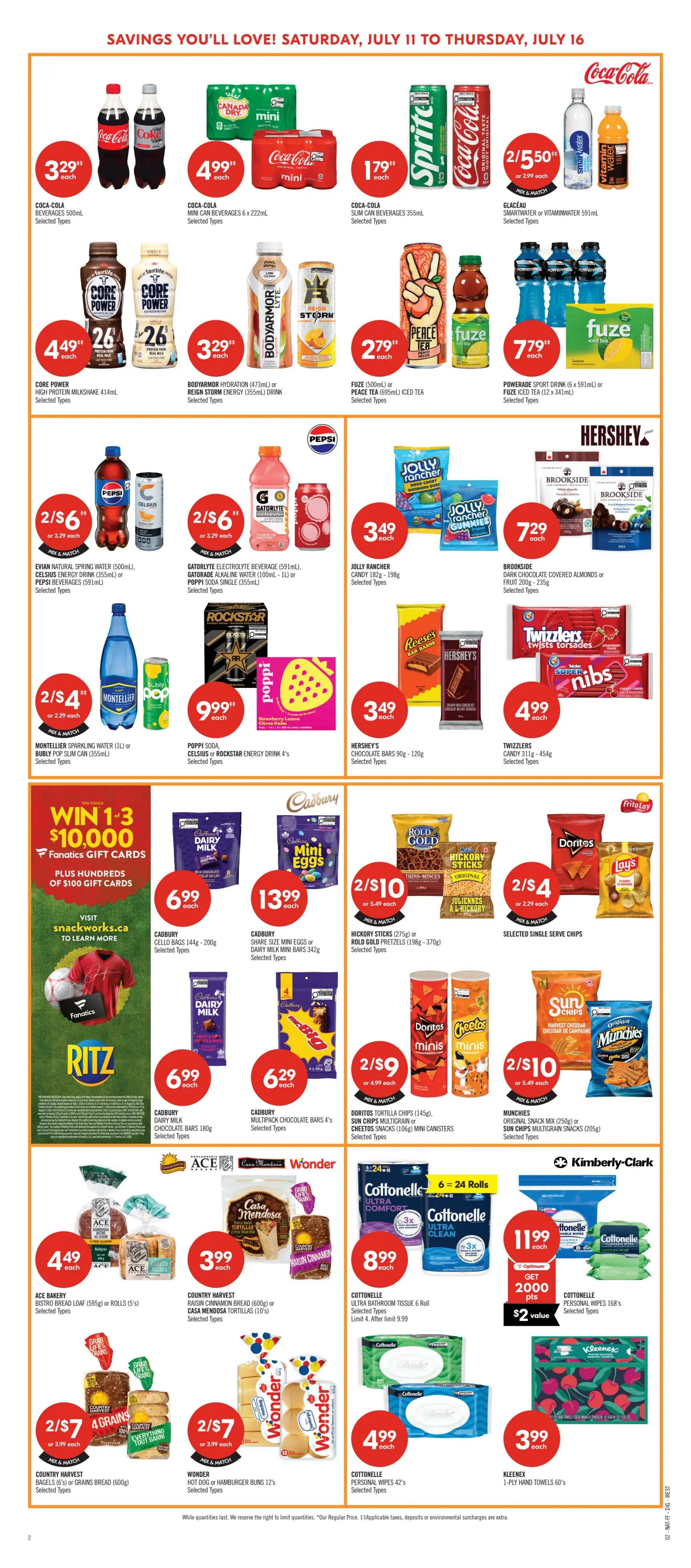 Shoppers Drug Mart flyer page 9 features savings from Saturday, July 11 to Thursday, July 16. Top deals include Coca-Cola beverages 500ml for $3.29 each, Coca-Cola mini can beverages 6 x 222ml for $4.99 each, and Coca-Cola slim can beverages 355ml for $1.79 each. Also featured are Glaceau Smartwater or Vitaminwater 591ml for 2 for $5.50, Core Power high protein milkshake 414ml for $4.49 each, Bodyarmor hydration 473ml or Reign Storm energy drink 355ml for $3.29 each, and Fuze 500ml or Peace Tea 695ml iced tea for $2.79 each. Powerade sport drink 6 x 591ml or Fuze iced tea 12 x 341ml is $7.79 each. Evian natural spring water 500ml, Celsius energy drink 355ml, or Pepsi beverages 591ml are 2 for $6. Gatorade electrolyte beverage 591ml, Gatorade alkaline water 100ml - 1L, or Poppi soda single 355ml are also 2 for $6. Jolly Rancher candy 182g - 198g is $3.49 each. Brookside dark chocolate covered almonds or fruit 200g - 235g is $7.29 each. Montellier sparkling water 1L or Bubly pop slim can 355ml are 2 for $4. Poppi soda, Celsius or Rockstar energy drink 4's are $9.99 each. Hershey's chocolate bars 90g - 120g are $3.49 each. Twizzlers candy 311g - 454g is $4.99 each. You could win 1 of 3 $10,000 Fanatics gift cards plus hundreds of $100 gift cards, visit snackworks.ca to learn more. Cadbury cello bags 144g - 200g are $6.99 each. Cadbury share size mini eggs or Dairy Milk mini bars 342g are $13.99 each. Cadbury Dairy Milk chocolate bars 180g are $6.99 each. Cadbury multipack chocolate bars 4's are $6.29 each. Hickory Sticks 275g or Rold Gold pretzels 198g - 370g are 2 for $10. Doritos tortilla chips 145g, Sun Chips multigrain or Cheetos snacks 106g mini canisters are 2 for $9. Sun Chips snack mix 250g or Munchies sun chips multigrain snacks 205g are 2 for $10. Ace Bakery bistro bread loaf 595g or rolls 5's are $4.49 each. Country Harvest raisin cinnamon bread 600g or Casa Mendosa tortillas 10's are $3.99 each. Country Harvest bagels 6's or grains bread 600g are 2 for $7. Wonder hot dog or hamburger buns 12's are 2 for $7. Cottonelle ultra bathroom tissue 6 roll is $8.99 each, limit 4. Cottonelle personal wipes 42's are $4.99 each. Cottonelle personal wipes 168's are $11.99 each, get 2000 Optimum points with $2 value. Kleenex 1-ply hand towels 60's are $3.99 each.