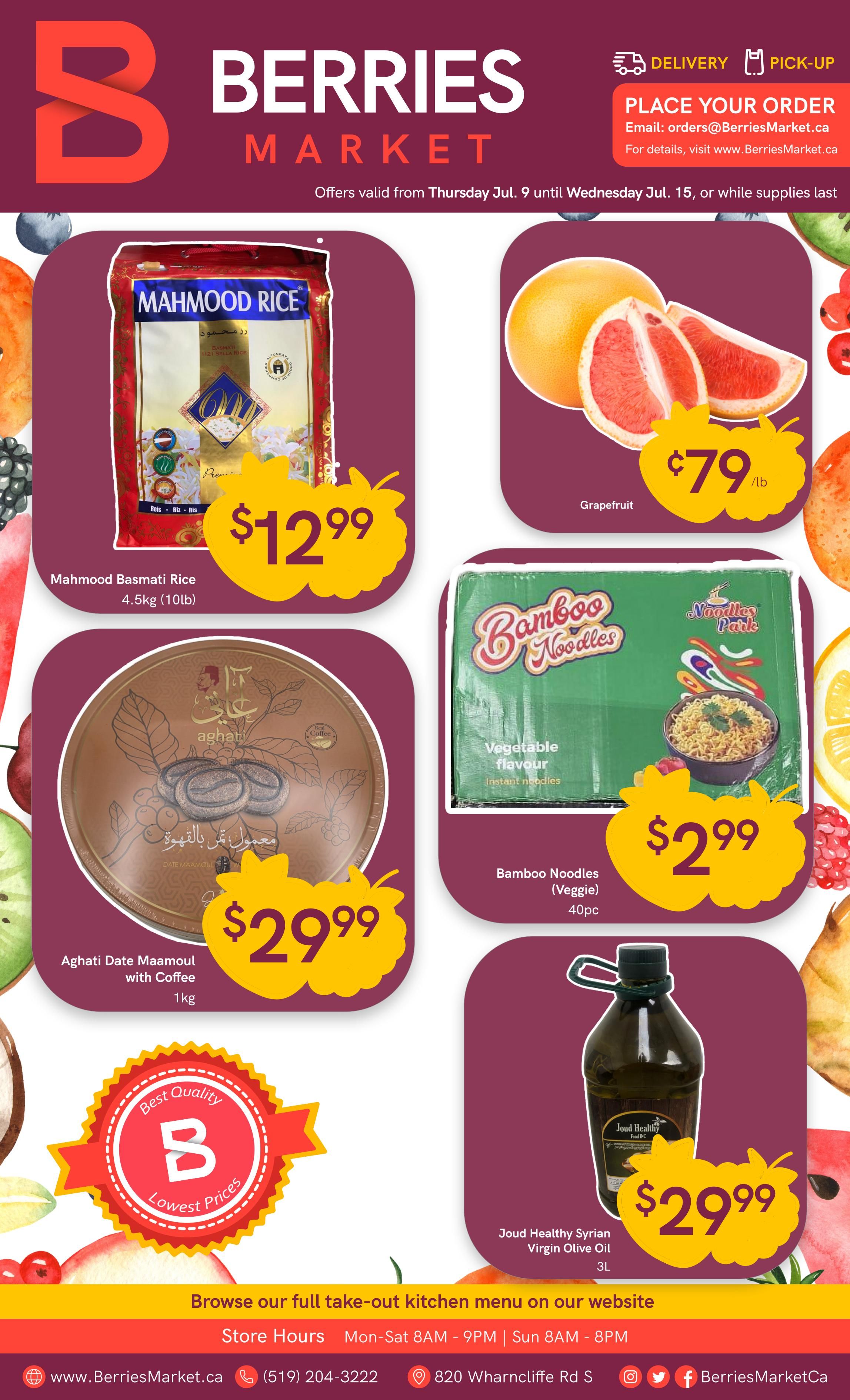 Berries Market weekly flyer specials, valid from Thursday, July 9 to Wednesday, July 15. Featured items include Mahmood Basmati Rice 4.5kg (10lb) for $12.99, Grapefruit for $0.79/lb, Aghti Date Maamoul with Coffee 1kg for $29.99, Bamboo Noodles (Veggie) 40pc for $2.99, and Joud Healthy Syrian Virgin Olive Oil 3L for $29.99. The flyer also highlights 'Best Quality, Lowest Prices' and provides information for placing orders via email or website, store hours, phone number (519) 204-3222, and address 820 Wharncliffe Rd S.