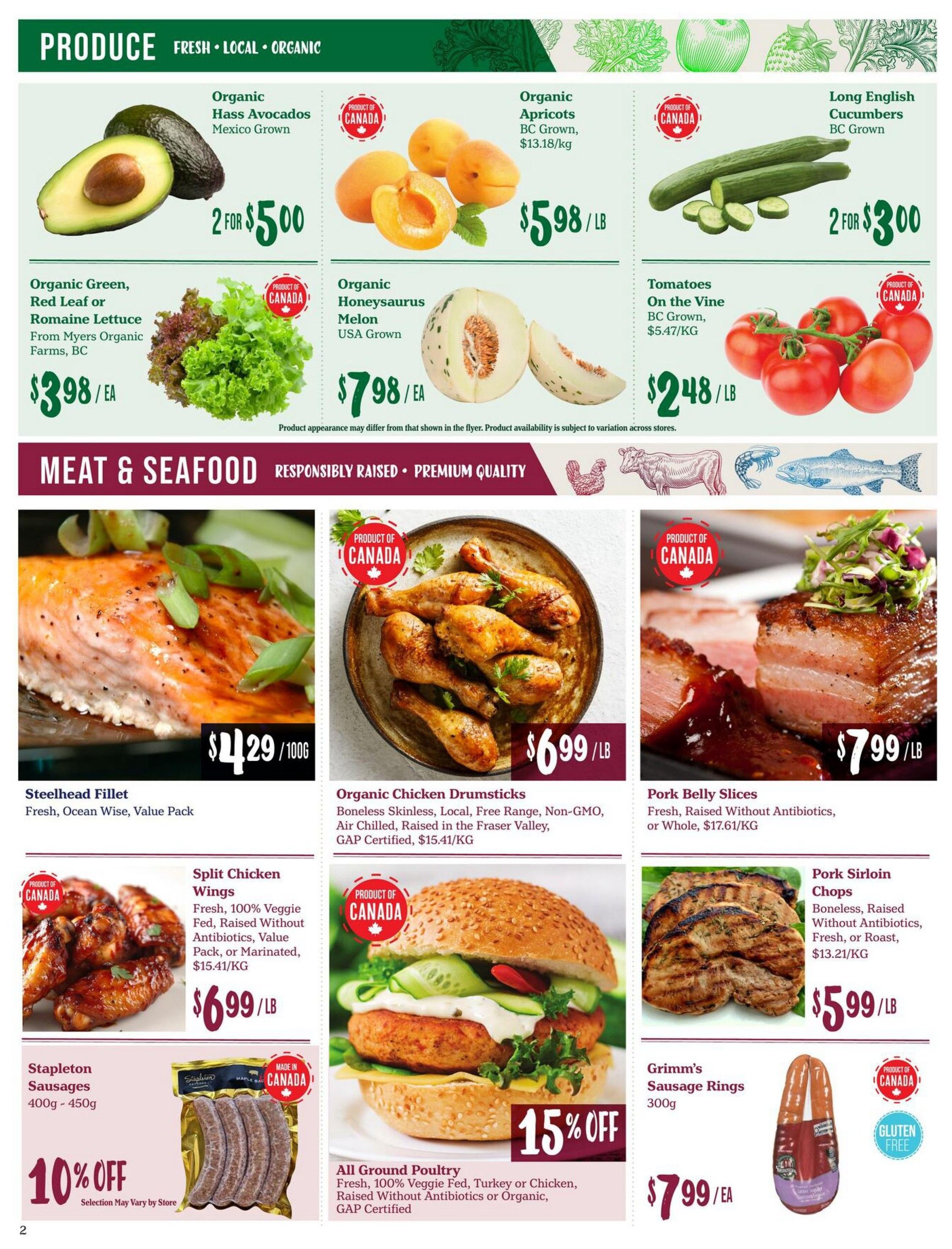 Choices Markets weekly flyer specials page 2 features produce and meat & seafood. Produce includes Organic Hass Avocados at 2 for $5.00, Organic Apricots BC Grown at $5.98/LB, Long English Cucumbers BC Grown at 2 for $3.00, Organic Green, Red Leaf or Romaine Lettuce from Myers Organic Farms, BC at $3.98/EA, Organic Honeysaurus Melon USA Grown at $7.98/EA, and Tomatoes On The Vine BC Grown at $2.48/LB. Meat & Seafood includes Steelhead Fillet (Fresh, Ocean Wise, Value Pack) at $4.29/100g, Organic Chicken Drumsticks (Boneless Skinless, Local, Free Range, Non-GMO, Air Chilled, Raised in the Fraser Valley, GAP Certified) at $6.99/LB, Pork Belly Slices (Fresh, Raised Without Antibiotics, or Whole) at $7.99/LB, Split Chicken Wings (Fresh, 100% Veggie Fed, Raised Without Antibiotics, Value Pack, or Marinated) at $6.99/LB, Pork Sirloin Chops (Boneless, Raised Without Antibiotics, Fresh, or Roast) at $5.99/LB. Also featured are Stapleton Sausages (400g - 450g) at 10% off, and All Ground Poultry (Fresh, 100% Veggie Fed, Turkey or Chicken, Raised Without Antibiotics or Organic, GAP Certified) with 15% off, and Grimm's Sausage Rings (300g) at $7.99/EA.