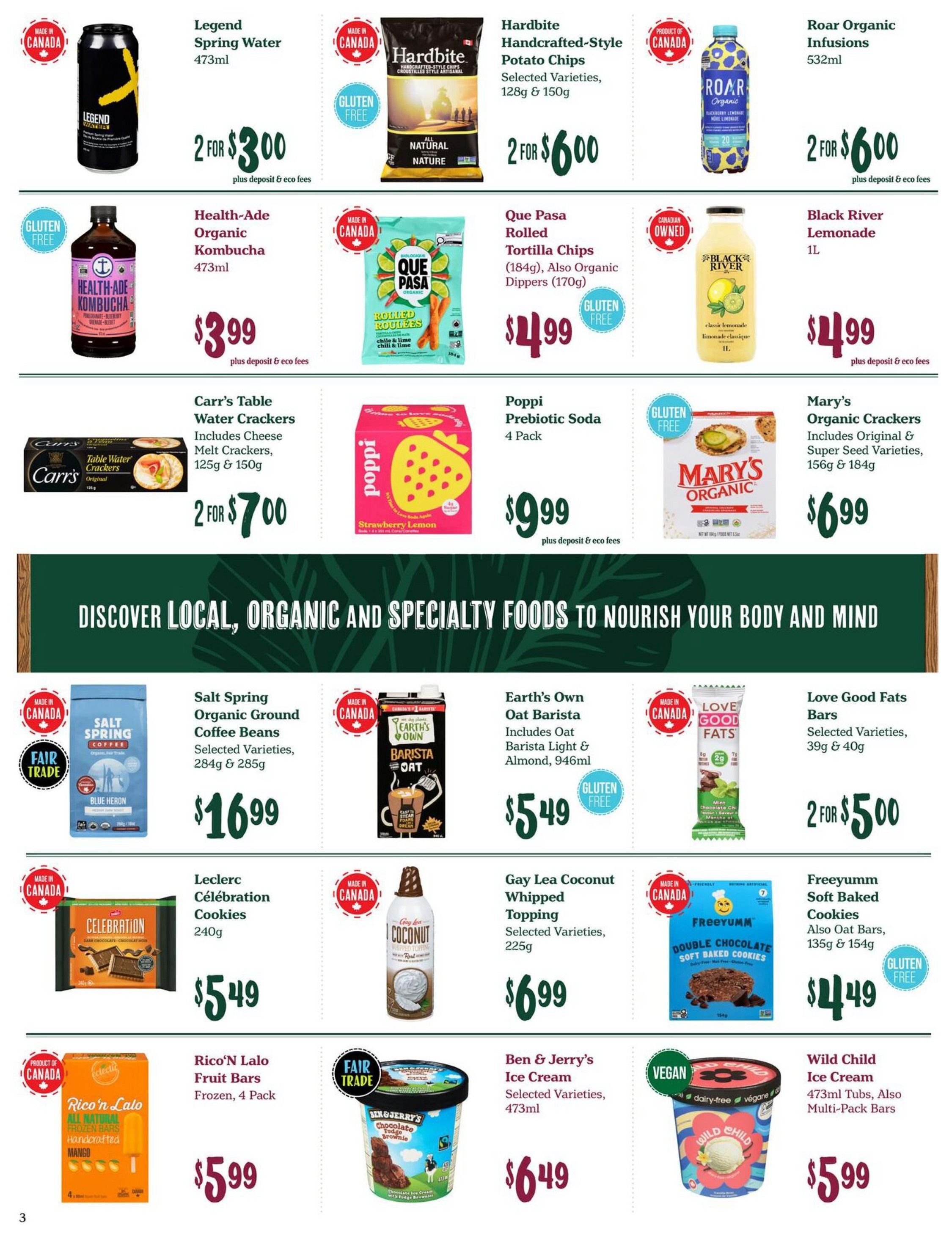 Choices Markets weekly flyer specials page 3 features a variety of food and beverage items. Top row includes Legend Spring Water 473ml at 2 for $3.00, Hardbite Handcrafted-Style Potato Chips in selected varieties (128g & 150g) at 2 for $6.00, and Roar Organic Infusions 532ml at 2 for $6.00. Middle row showcases Health-Ade Organic Kombucha 473ml for $3.99, Que Pasa Rolled Tortilla Chips (184g) and Organic Dippers (170g) for $4.99, and Black River Lemonade 1L for $4.99. Also featured are Carr's Table Water Crackers (includes Cheese Melt Crackers, 125g & 150g) at 2 for $7.00, Poppi Prebiotic Soda 4 Pack for $9.99, and Mary's Organic Crackers (includes Original & Super Seed Varieties, 156g & 184g) for $6.99. The middle section highlights 'Discover Local, Organic and Specialty Foods to Nourish Your Body and Mind'. Bottom row includes Salt Spring Organic Ground Coffee Beans in selected varieties (284g & 285g) for $16.99, Earth's Own Oat Barista (includes Oat Barista Light & Almond, 946ml) for $5.49, and Love Good Fats Bars in selected varieties (39g & 40g) at 2 for $5.00. Further down are Leclerc Célébration Cookies 240g for $5.49, Gay Lea Coconut Whipped Topping in selected varieties (225g) for $6.99, and Freeyummm Soft Baked Cookies (also Oat Bars, 135g & 154g) for $4.49. The bottom row concludes with Rico'N Lalo Fruit Bars (Frozen, 4 Pack) for $5.99, Ben & Jerry's Ice Cream in selected varieties (473ml) for $6.49, and Wild Child Ice Cream (473ml Tubs, also Multi-Pack Bars) for $5.99.