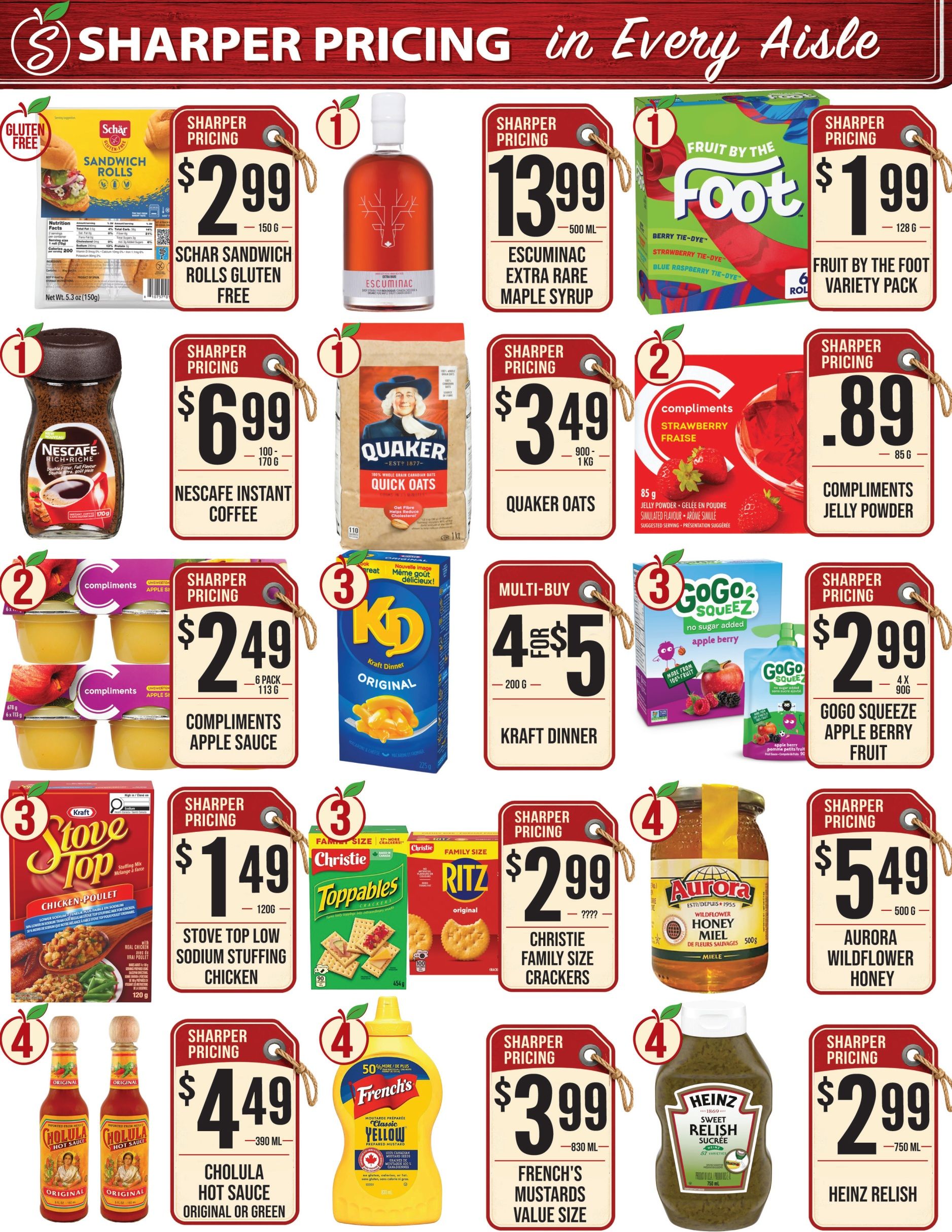 Sharpe's Food Market weekly flyer specials page 4 features Schar Sandwich Rolls Gluten Free for $2.99, Escuminac Extra Rare Maple Syrup for $13.99, and Fruit by the Foot Variety Pack for $1.99. Also available are Nescafe Instant Coffee for $6.99, Quaker Quick Oats for $3.49, and Compliments Jelly Powder for $0.89. Compliments Apple Sauce 6-pack is on sale for $2.49. Kraft Dinner Original is a multi-buy offer of 4 for $5. GoGo Squeeze Apple Berry Fruit is priced at $2.99. Stove Top Low Sodium Stuffing Chicken is $1.49. Christie Family Size Crackers, including Toppables and Ritz, are $2.99. Aurora Wildflower Honey is $5.49. French's Mustard Value Size is $3.99. Cholula Hot Sauce Original or Green is $4.49. Heinz Relish is $2.99.