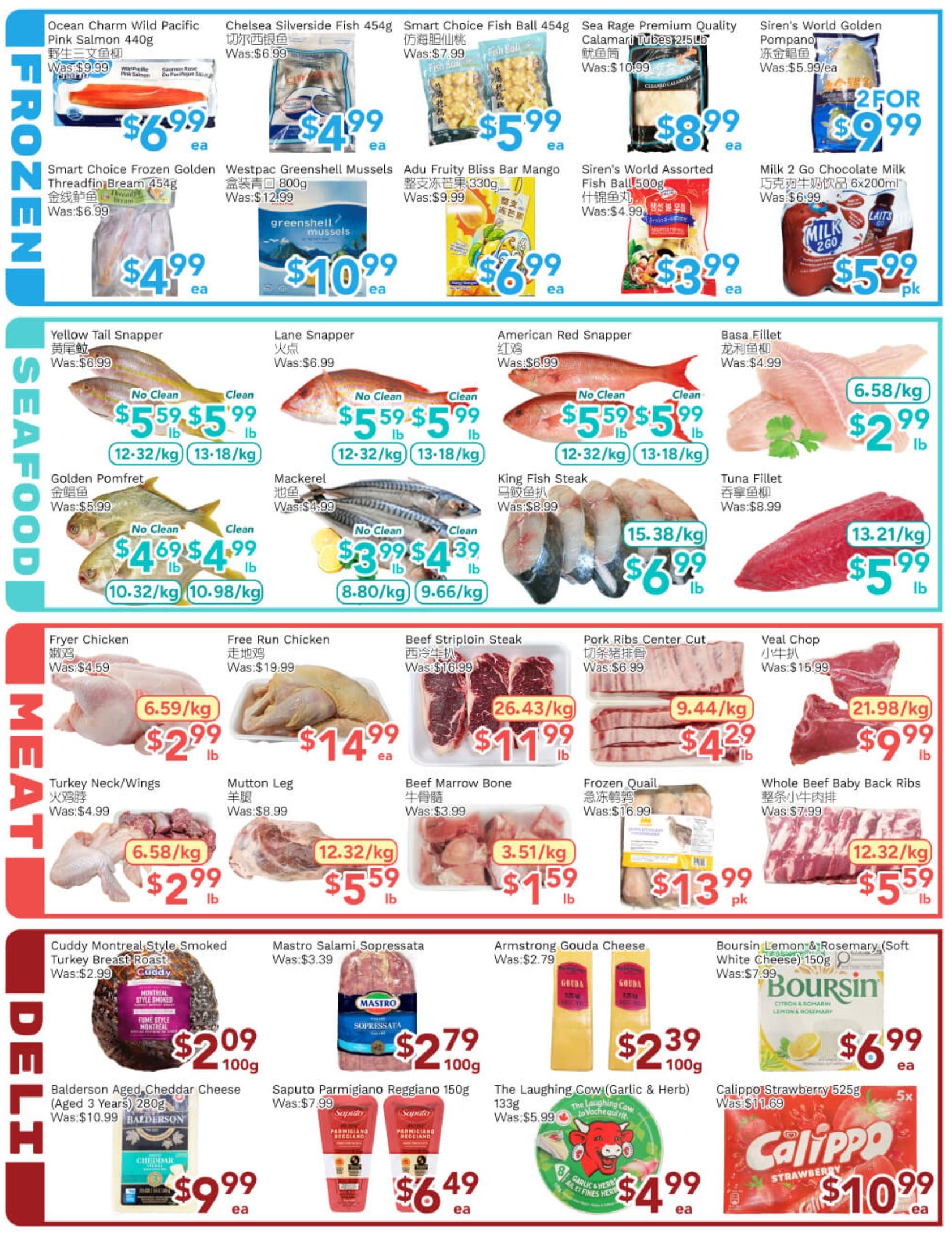 Ample Food Market weekly flyer specials page 4 features a variety of frozen, seafood, meat, and deli items. Frozen section includes Ocean Charm Wild Pacific Pink Salmon for $6.99 ea, Chelsea Silverside Fish for $4.99 ea, Smart Choice Fish Ball for $5.99 ea, Sea Rage Premium Quality Calamari Tubes for $8.99 ea, and Siren's World Golden Pompano 2 FOR $9.99. Also featured are Smart Choice Frozen Golden Threadfin Bream for $4.99 ea, Westpac Greenshell Mussels for $10.99 ea, Adu Fruity Bliss Bar Mango for $6.99 ea, Siren's World Assorted Fish Ball for $3.99 ea, and Milk 2 Go Chocolate Milk for $5.99 pk. Seafood offers Yellow Tail Snapper and Lane Snapper at $5.59-$5.99 lb, American Red Snapper at $5.59-$5.99 lb, Basa Fillet at $2.99 lb (6.58/kg), Golden Pomfret at $4.69-$4.99 lb, and Mackerel at $3.99-$4.39 lb. The Meat section includes Fryer Chicken for $2.99 lb (6.58/kg), Free Run Chicken for $14.99 ea, Beef Striploin Steak for $11.99 lb (26.43/kg), Pork Ribs Center Cut for $4.29 lb (9.44/kg), Veal Chop for $9.99 lb (21.98/kg), Turkey Neck/Wings for $2.99 lb (6.58/kg), Mutton Leg for $5.59 lb (12.32/kg), Beef Marrow Bone for $1.59 lb (3.51/kg), Frozen Quail for $13.99 pk, and Whole Beef Baby Back Ribs for $5.59 lb (12.32/kg). The Deli section showcases Cuddy Montreal Style Smoked Turkey Breast Roast for $2.09 (100g), Mastro Salami Sopressata for $2.79 (100g), Balderson Aged Cheddar Cheese for $9.99 ea, Saputo Parmigiano Reggiano for $6.49 ea, Armstrong Gouda Cheese for $2.39 (100g), The Laughing Cow (Garlic & Herb) for $4.99 ea, and Calippo Strawberry for $10.99 ea.