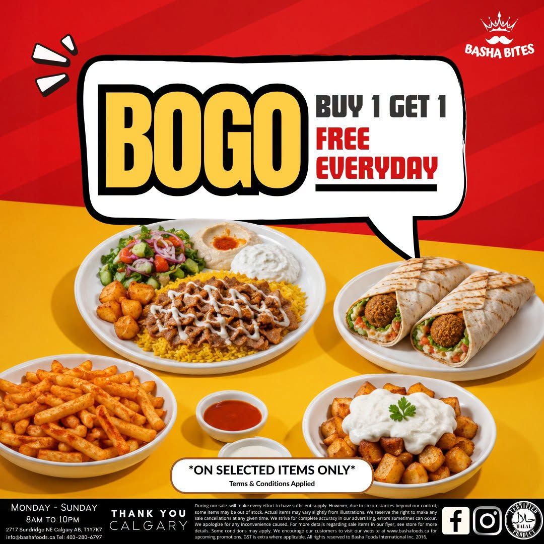 Basha Foods International flyer, page 12, featuring a Buy 1 Get 1 Free Everyday promotion on selected items. The page showcases delicious food items including a platter with shawarma, rice, salad, hummus, and potatoes; two falafel wraps; a bowl of french fries; and a dish of cubed potatoes topped with yogurt sauce. The promotion is valid on selected items only, with terms and conditions applied. Store hours are Monday to Sunday, 8 AM to 10 PM. The store is located at 2717 Sunridge NE Calgary AB, T1Y7K7. Contact information: info@bashafoods.ca, Tel: 403-280-6797. Thank you Calgary.