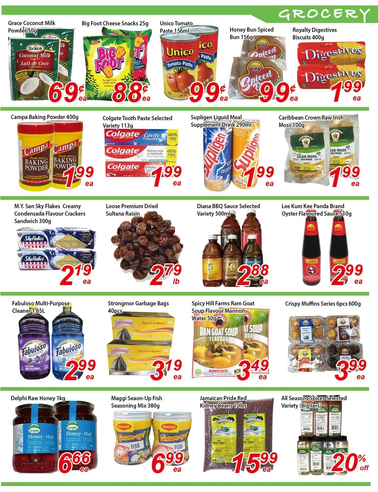 Fresh Win Foodmart weekly flyer specials page 4 grocery items. Features Grace Coconut Milk Powder 50g for $0.69, Big Foot Cheese Snacks 25g for $0.88, Unico Tomato Paste 156ml for $0.99, Honey Bun Spiced Bun 156g for $0.99, and Royalty Digestives Biscuits 400g for $1.99. Also available are Campa Baking Powder 400g for $1.99, Colgate Tooth Paste Selected Variety 113g for $1.99 with 60% free on select items, Supligen Liquid Meal Supplement Drink 290ml for $1.99, and Caribbean Crown Raw Irish Moss 100g for $1.99. M.Y. San Sky Flakes Creamy Condensada Flavour Crackers Sandwich 300g are $2.19, Loose Premium Dried Sultana Raisin is $2.79 per lb, and Diana BBQ Sauce Selected Variety 500ml is $2.88. Lee Kum Kee Panda Brand Oyster Flavoured Sauce 510g is $2.99. Fabuloso Multi-Purpose Cleaner 1.65L is $2.99, Strongmor Garbage Bags 40pcs for $3.19, Spicy Hill Farms Ram Goat Soup Flavour Mannish Water 50g for $3.49, and Crispy Muffins Series 6pcs 600g for $3.99. Lastly, Delphi Raw Honey 1kg is $6.66, Maggi Season-Up Fish Seasoning Mix 380g is $6.99, and Jamaican Pride Red Kidney Beans 10lbs are $15.99. All Seasons Spices Selected Variety (Big Jars) are on sale with 20% off.