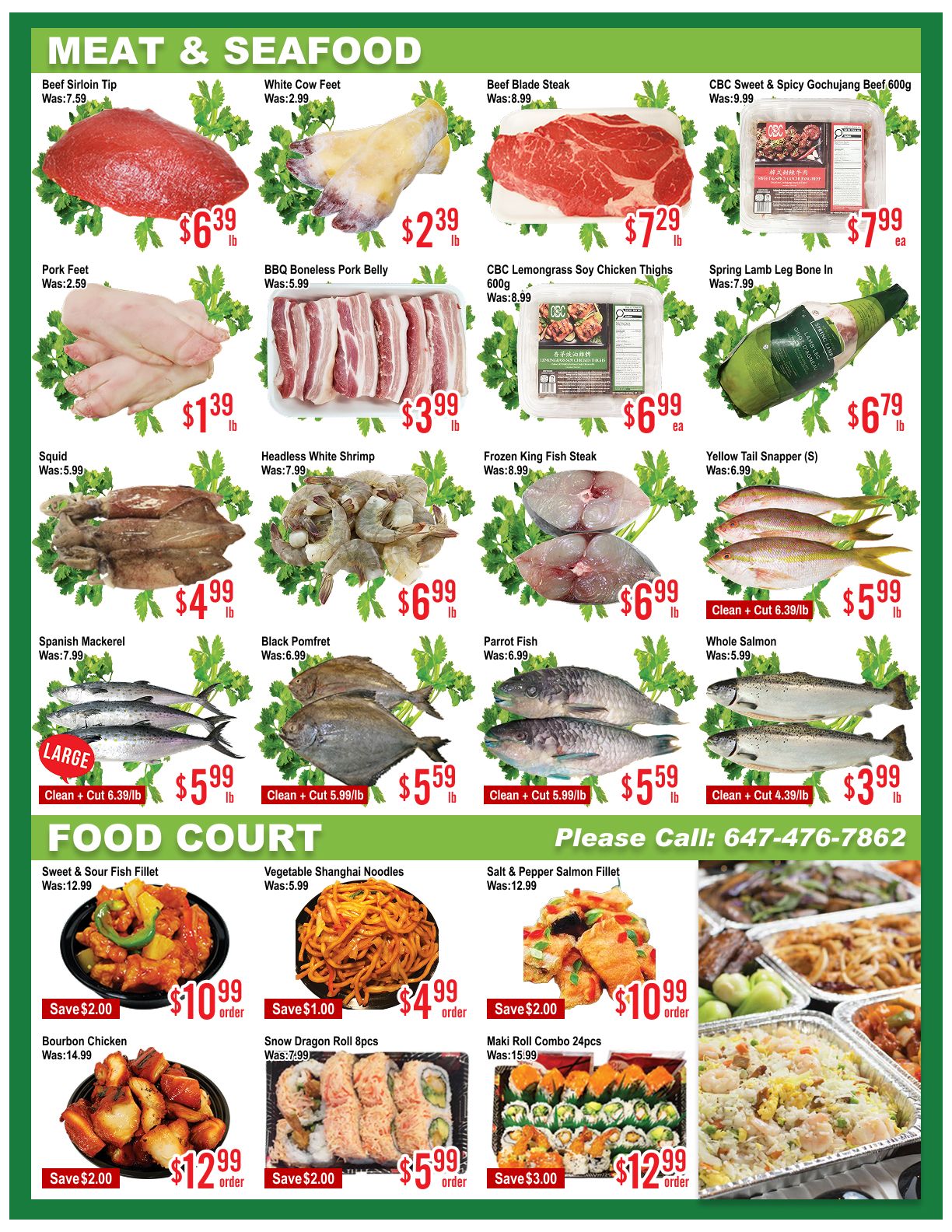 Skyland Food Mart weekly flyer specials page 4 features a wide selection of meat and seafood. Highlights include Beef Sirloin Tip for $6.39/lb, White Cow Feet for $2.39/lb, Beef Blade Steak for $7.29/lb, and CBC Sweet & Spicy Gochujang Beef for $7.99 each. Also available are Pork Feet for $1.39/lb, BBQ Boneless Pork Belly for $3.99/lb, CBC Lemongrass Soy Chicken Thighs for $6.99 each, and Spring Lamb Leg Bone In for $6.79/lb. Seafood options include Squid for $4.99/lb, Headless White Shrimp for $6.99/lb, Frozen King Fish Steak for $6.99/lb, and Yellow Tail Snapper (S) for $5.99/lb. Whole fish specials are Spanish Mackerel (Clean + Cut 6.39/lb) for $5.99/lb, Black Pomfret (Clean + Cut 5.99/lb) for $5.59/lb, and Parrot Fish (Clean + Cut 5.99/lb) for $5.59/lb. Whole Salmon (Clean + Cut 4.39/lb) is on sale for $3.99/lb. The Food Court section offers Sweet & Sour Fish Fillet for $10.99/order (Save $2.00), Vegetable Shanghai Noodles for $4.99/order (Save $1.00), and Salt & Pepper Salmon Fillet for $10.99/order (Save $2.00). Other food court items include Bourbon Chicken for $12.99/order (Save $2.00), Snow Dragon Roll 8pcs for $5.99/order (Save $2.00), and Maki Roll Combo 24pcs for $12.99/order (Save $3.00). For inquiries, please call 647-476-7862.