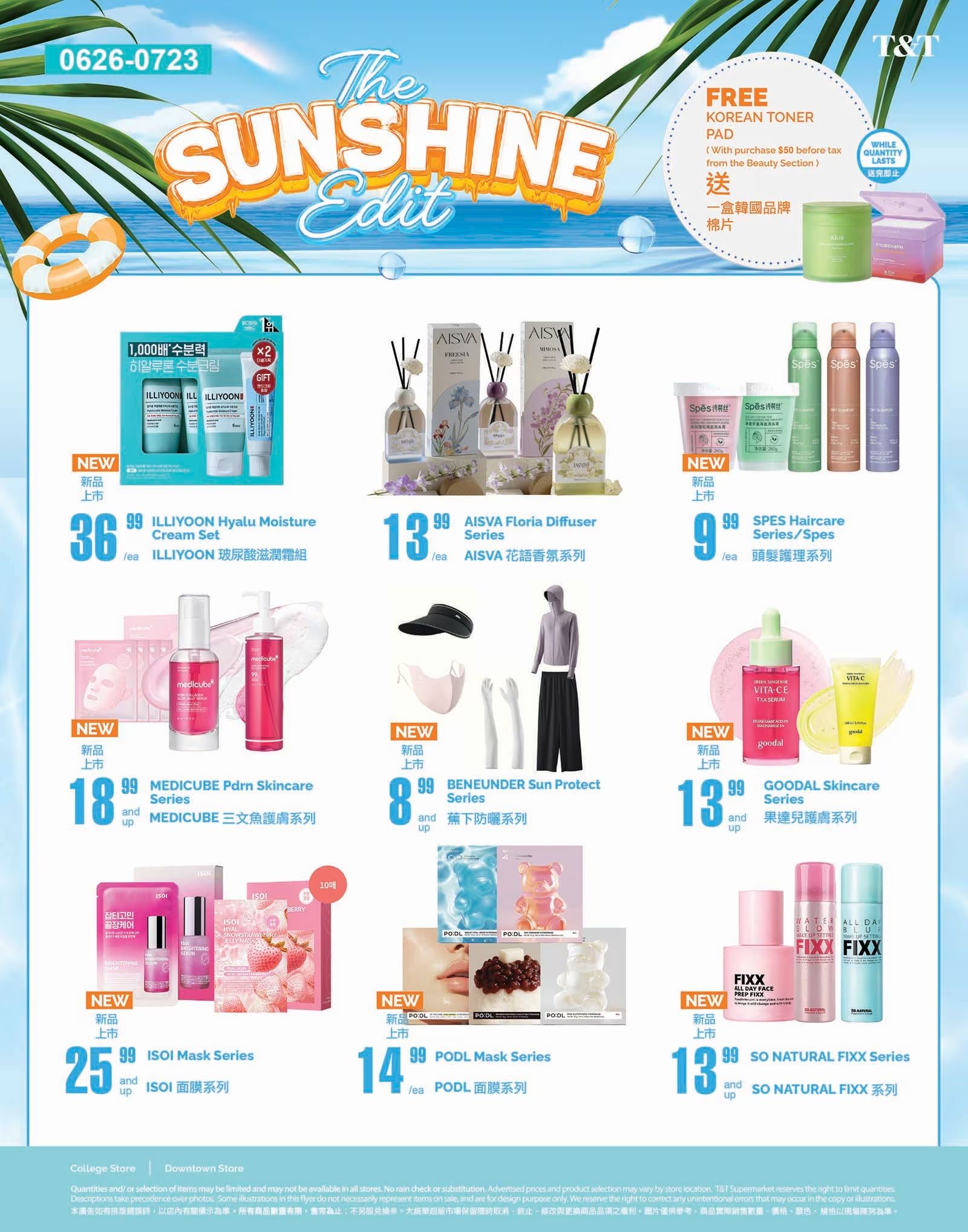 T&T Supermarket weekly flyer specials, page 9, featuring 'The Sunshine Edit' collection. Offers include ILLYOON Hyalu Moisture Cream Set for $36.99, AISVA Floria Diffuser Series for $13.99, SPES Haircare Series for $9.99, MEDCUBE Pdrn Skincare Series for $18.99 and up, BENEUUNDER Sun Protect Series for $8.99 and up, GOODAL Skincare Series for $13.99 and up, ISOI Mask Series for $25.99 and up, PODL Mask Series for $14.99/ea, and SO NATURAL FIXX Series for $13.99 and up. A special offer includes a FREE Korean Toner Pad with a purchase of $50 before tax from the Beauty Section, while quantities last. The flyer also displays contact information 0626-0723.