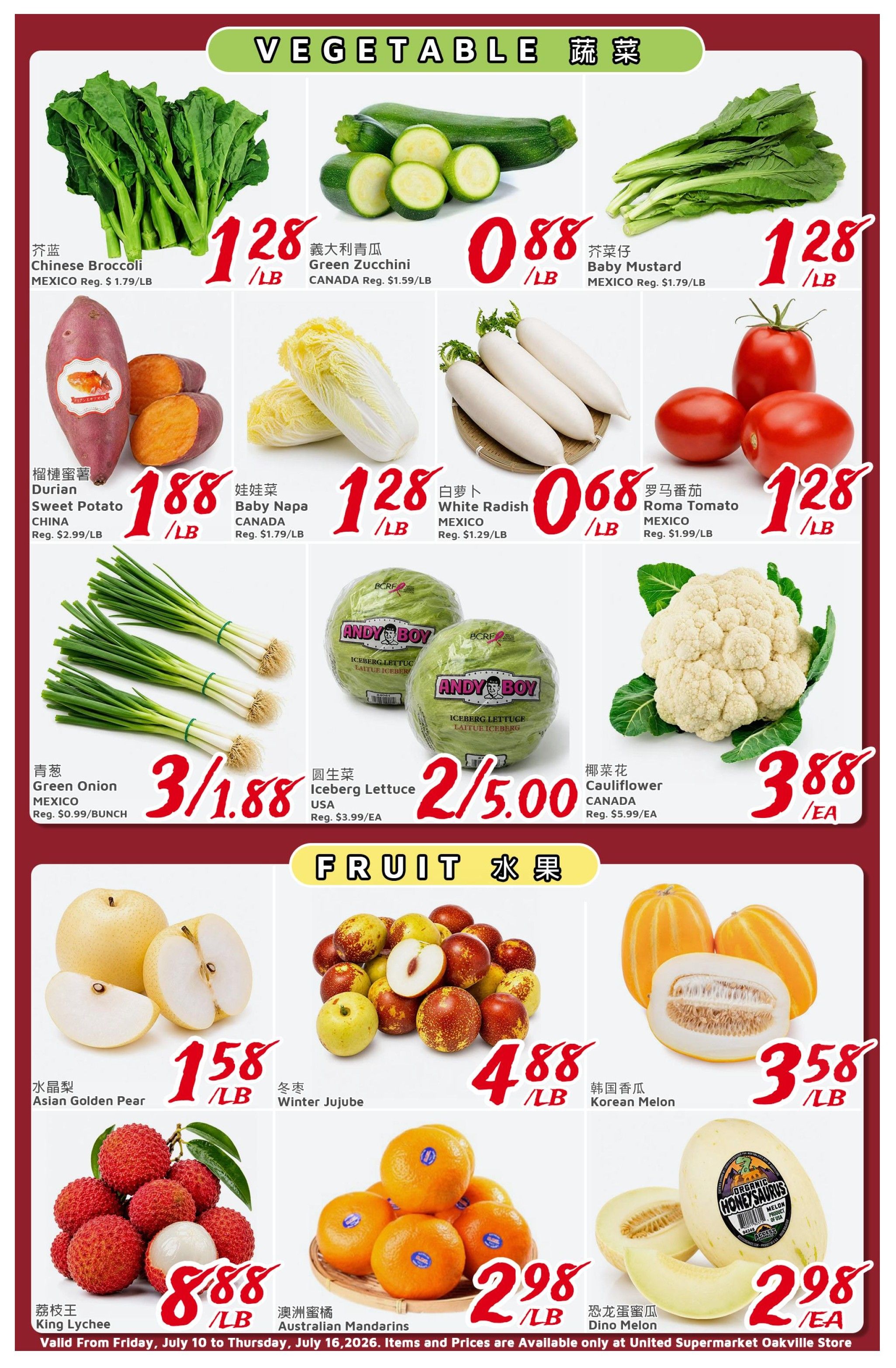 United Supermarket weekly flyer specials page 3 features a variety of fresh produce. Vegetable highlights include Chinese Broccoli from Mexico for $1.28/lb, Green Zucchini from Canada for $0.88/lb, and Baby Mustard from Mexico for $1.28/lb. Also available are Durian Sweet Potato from China for $1.88/lb, Baby Napa Cabbage from Canada for $1.28/lb, White Radish from Mexico for $0.68/lb, and Roma Tomatoes from Mexico for $1.28/lb. Green Onions from Mexico are on sale 3 for $1.88, and Iceberg Lettuce from the USA is 2 for $5.00. Cauliflower from Canada is $3.88/EA. Fruit specials include Asian Golden Pear for $1.58/lb, Winter Jujube for $4.88/lb, Korean Melon for $3.58/lb, King Lychee for $8.88/lb, Australian Mandarins for $2.98/LB, and Dino Melon for $2.98/EA. This flyer is valid from Friday, July 10 to Thursday, July 16, 2026, and items and prices are available only at the United Supermarket Oakville Store.