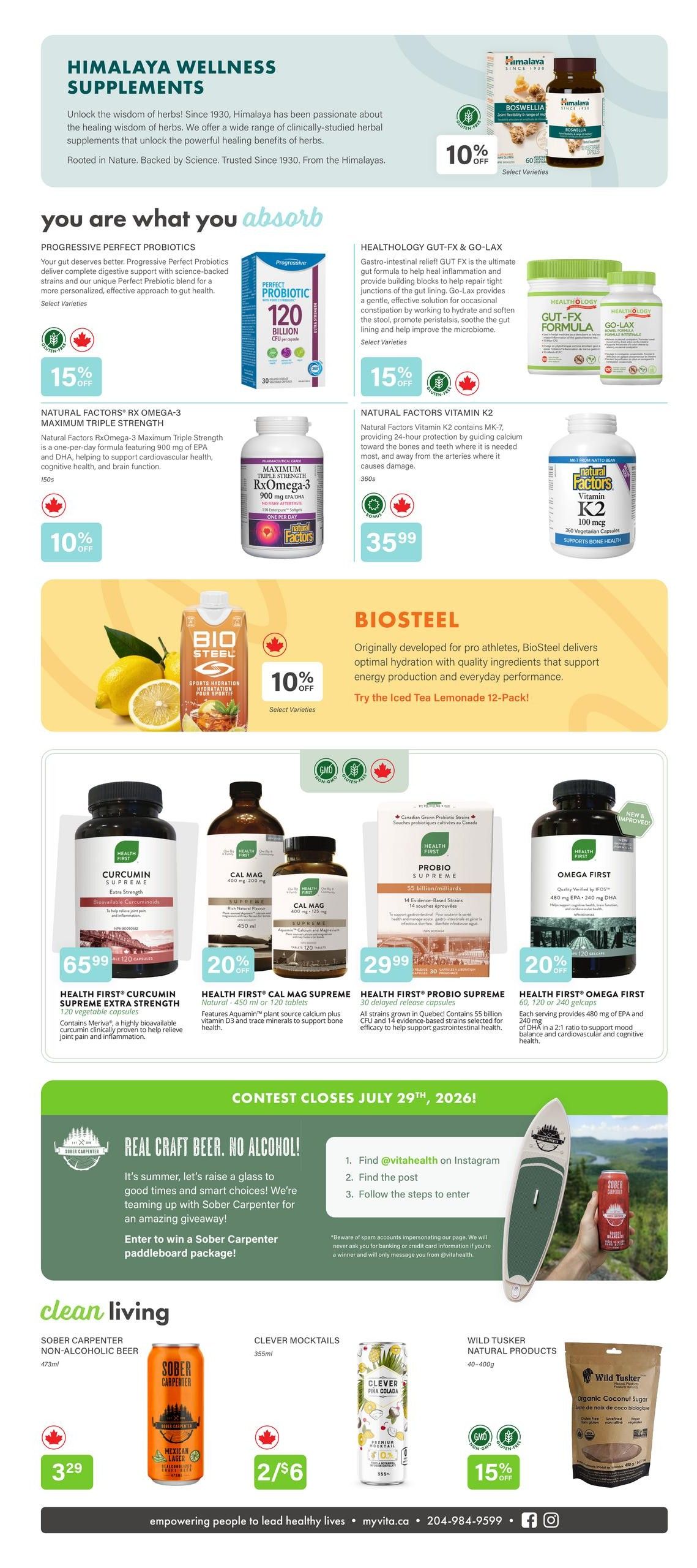 Vita Health Fresh Market flyer specials page 2. Featuring Himalaya Wellness Supplements with 10% off Boswellia and Hempen. Progressive Perfect Probiotics are 15% off, including Natural Factors RxOmega-3 Maximum Triple Strength for $35.99. Healthology Gut-FX & Go-Lax is 15% off, and Natural Factors Vitamin K2 is $35.99. Biosteel offers 10% off Iced Tea Lemonade 12-Pack. Health First Curcumin Supreme Extra Strength is $65.99 for 120 capsules. Health First Cal Mag Supreme is 20% off, available in 450ml or 120 tablets. Health First Probio Supreme delayed release capsules are $29.99. Health First Omega First is 20% off, available in 60, 120 or 240 gelcaps. Contest closes July 29th, 2026, to win a Sober Carpenter paddleboard package. Clean living section includes Sober Carpenter Non-Alcoholic Beer for $3.29, Clever Mocktails 2 for $6, and Wild Tusker Natural Products Organic Coconut Sugar with 15% off.