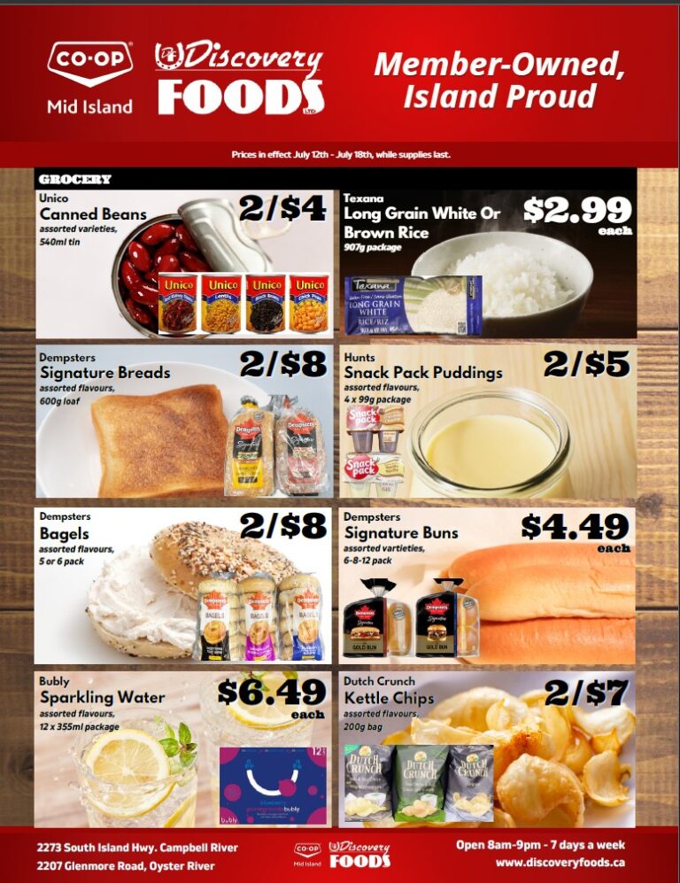 Discovery Foods weekly flyer specials page 4, featuring grocery deals from July 12th to July 18th. Unico Canned Beans are 2 for $4 for assorted varieties, 540ml tin. Texana Long Grain White or Brown Rice is $2.99 each for a 907g package. Dempsters Signature Breads, assorted flavours, 600g loaf, are 2 for $8. Hunts Snack Pack Puddings, assorted flavours, 4 x 99g package, are 2 for $5. Dempsters Bagels, assorted flavours, 5 or 6 pack, are 2 for $8. Dempsters Signature Buns, assorted varieties, 6-8-12 pack, are $4.49 each. Bubly Sparkling Water, assorted flavours, 12 x 355ml package, is $6.49 each. Dutch Crunch Kettle Chips, assorted flavours, 200g bag, are 2 for $7. The flyer also includes store address and hours: 2273 South Island Hwy, Campbell River and 2207 Glenmore Road, Oyster River, open 8am-9pm, 7 days a week.