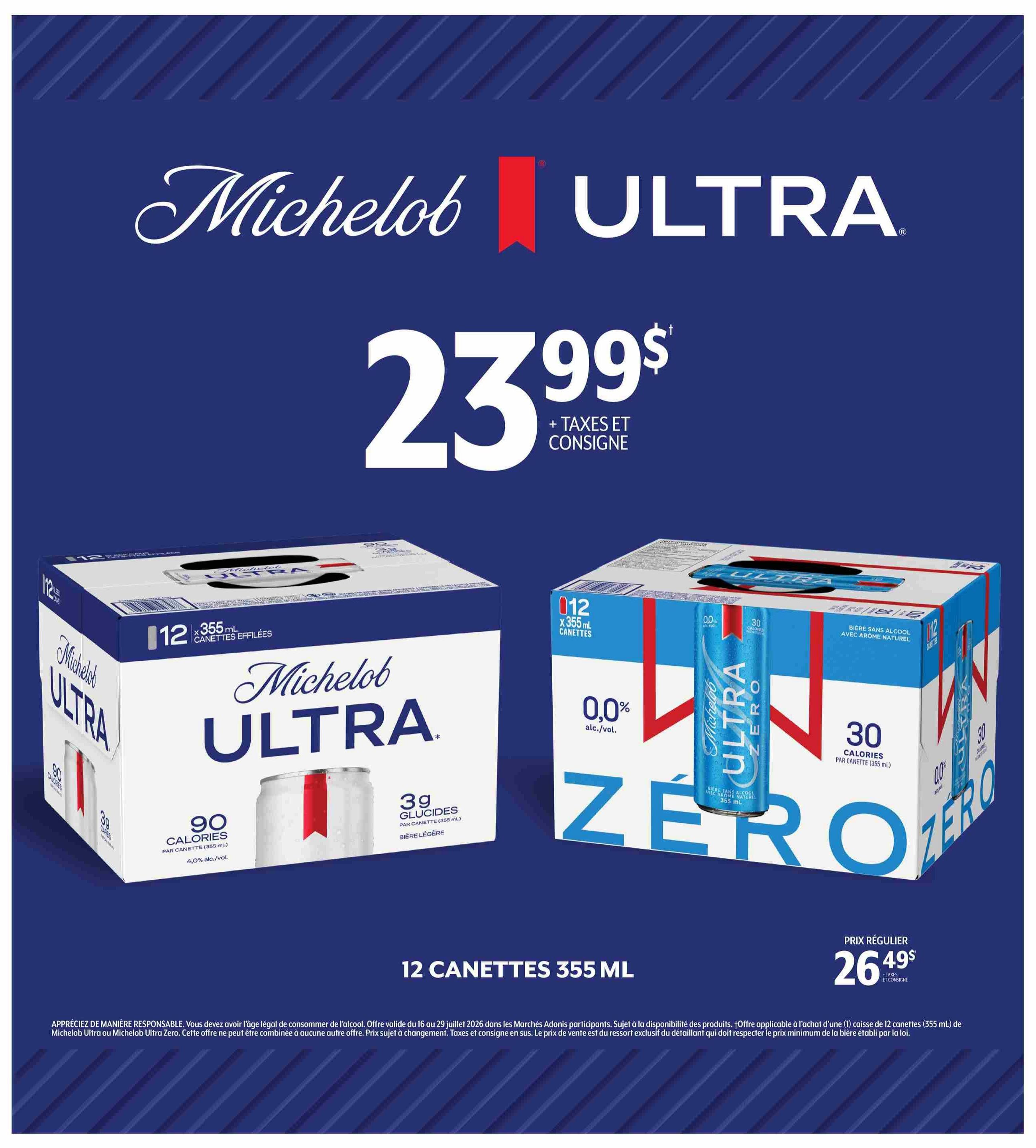 Adonis flyer specials page featuring Michelob Ultra beer. The main offer is for 12 cans of 355 ml Michelob Ultra, priced at $23.99 plus taxes and deposit. This beer contains 90 calories and 3g of carbohydrates per can (355 ml) with 4.0% alc./vol. Also featured is Michelob Ultra Zero, a non-alcoholic beer with natural flavour, containing 30 calories per can (355 ml) and 0.0% alc./vol. The regular price for the 12 can (355 ml) case is shown as $26.49 plus taxes and deposit. The offer is valid from July 16 to July 29, 2026, subject to availability.