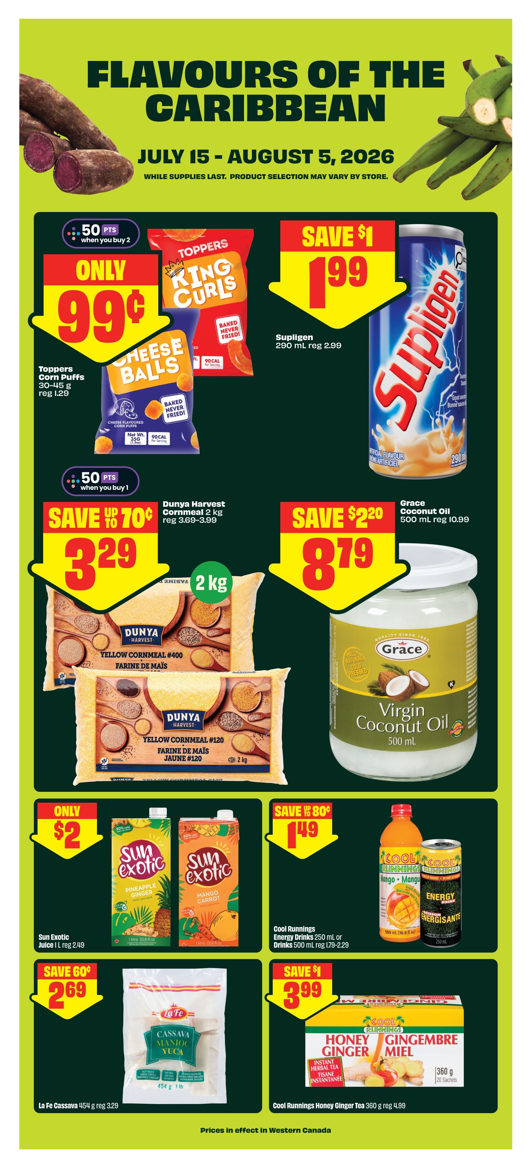 FreshCo weekly flyer specials page 6, featuring 'Flavours of the Caribbean' theme. Offers include Toppers Corn Puffs Cheese Balls at 99 cents (reg. $1.29) and 50 bonus points when you buy 2. Supligen 290 mL is on sale for $1.99 (reg. $2.99). Dunya Harvest Cornmeal 2 kg is $3.29 (save up to 70 cents, reg. $3.69-$3.99). Grace Virgin Coconut Oil 500 mL is $8.79 (save $2.20, reg. $10.99). Sun Exotic Juice 1 litre is $2 (reg. $2.49). Cool Runnings Energy Drinks 250 mL or Drinks 500 mL are $1.49 (save 80 cents, reg. $1.79-$2.29). La Fe Cassava 454 g is $2.69 (save 60 cents, reg. $3.29). Cool Runnings Honey Ginger Tea 360 g is $3.99 (save $1, reg. $4.99). Prices are in effect in Western Canada.
