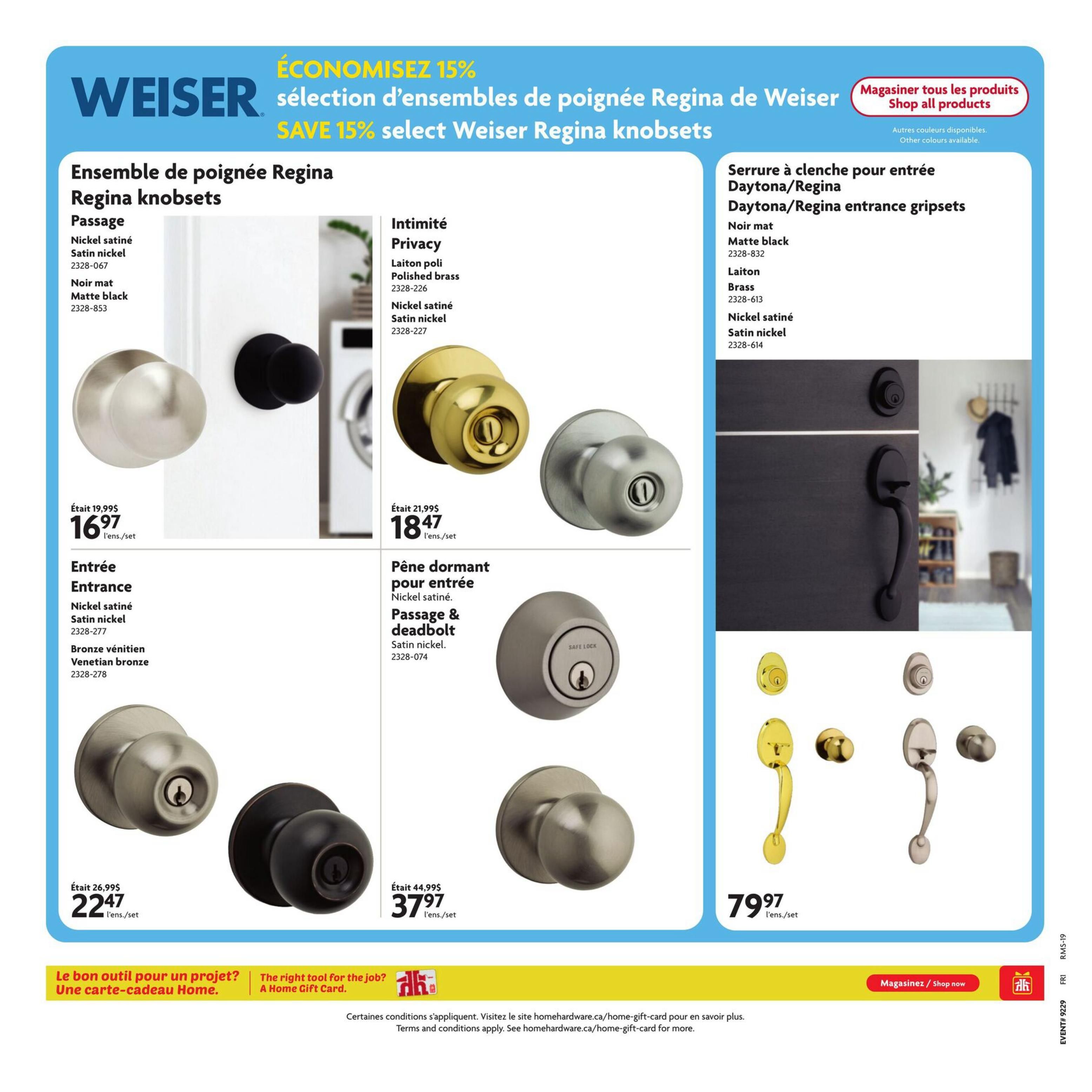 Home Hardware flyer, page 28, featuring Weiser Regina and Daytona/Regina entrance grip sets. Save 15% on select Weiser Regina knobs. Featured products include: Regina Passage knobs in Satin nickel for $16.97 (was $19.99) and Matte black for $16.97 (was $19.99). Regina Entrance knobs in Satin nickel and Venetian bronze for $22.47 (was $26.99). Privacy knobs in Polished brass for $18.47 (was $21.99) and Satin nickel for $18.47 (was $21.99). Passage & Deadbolt knobs in Satin nickel for $37.97 (was $44.99). Daytona/Regina entrance grip sets are available in Matte black, Brass, and Satin nickel for $79.97 per set. The flyer also promotes Home Gift Cards. Other colours are available for the Daytona/Regina grip sets.