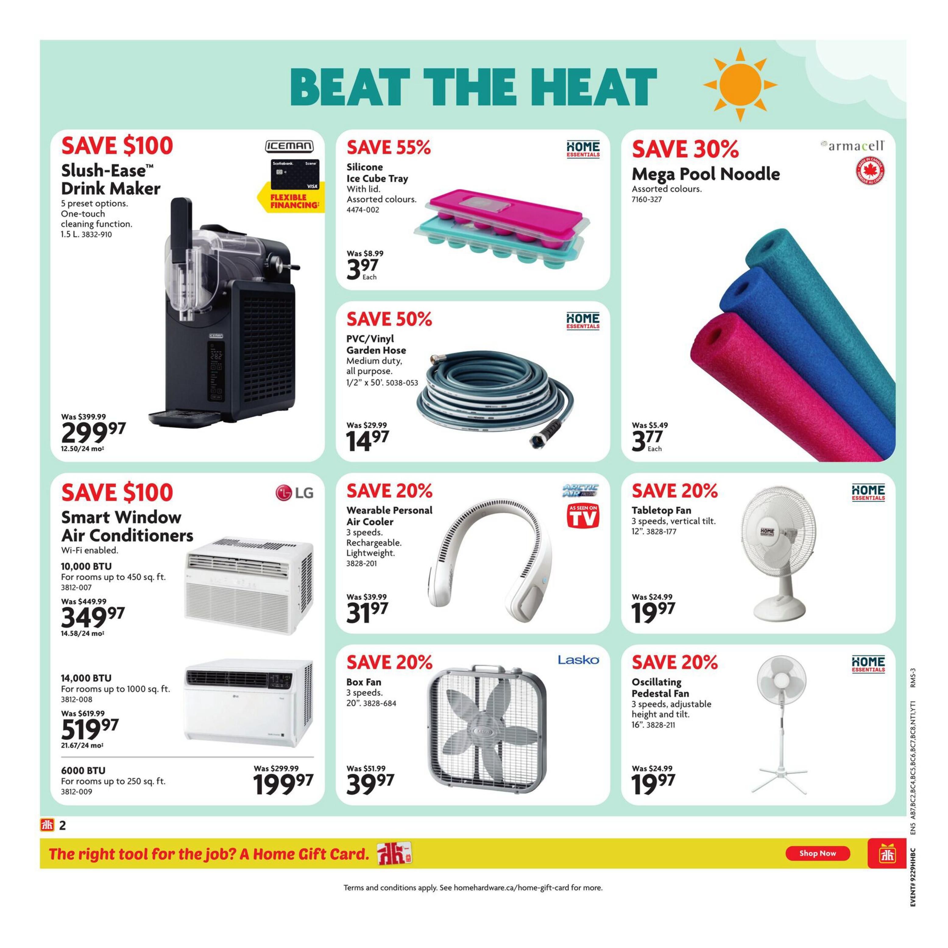 Home Hardware flyer page 3 features deals to beat the heat. Save $100 on the Slush-Ease Drink Maker with 5 preset options and one-touch cleaning, now $299.97 (was $399.99). Save 55% on Ice Essentials Silicone Ice Cube Trays in assorted colours, now $3.97 each (was $8.99). Save 30% on Armacell Mega Pool Noodles in assorted colours, now $3.77 each (was $5.49). Save $100 on LG Smart Window Air Conditioners, Wi-Fi enabled, 10,000 BTU for rooms up to 1000 sq. ft., now $349.97 (was $449.99), and 6000 BTU for rooms up to 250 sq. ft., now $199.97 (was $299.99). Save 50% on Home Essentials PVC/Vinyl Garden Hose, medium duty, all purpose, 1/2' x 50', now $14.97 (was $29.99). Save 20% on Home Essentials Wearable Personal Air Cooler with 3 speeds, rechargeable and lightweight, now $31.97 (was $39.99). Save 20% on a Lasko Box Fan, 3 speeds, 20', now $39.97 (was $51.99). Save 20% on a Home Essentials Oscillating Pedestal Fan, 3 speeds, adjustable height and tilt, 16', now $19.97 (was $24.99). The bottom banner promotes a Home Gift Card.
