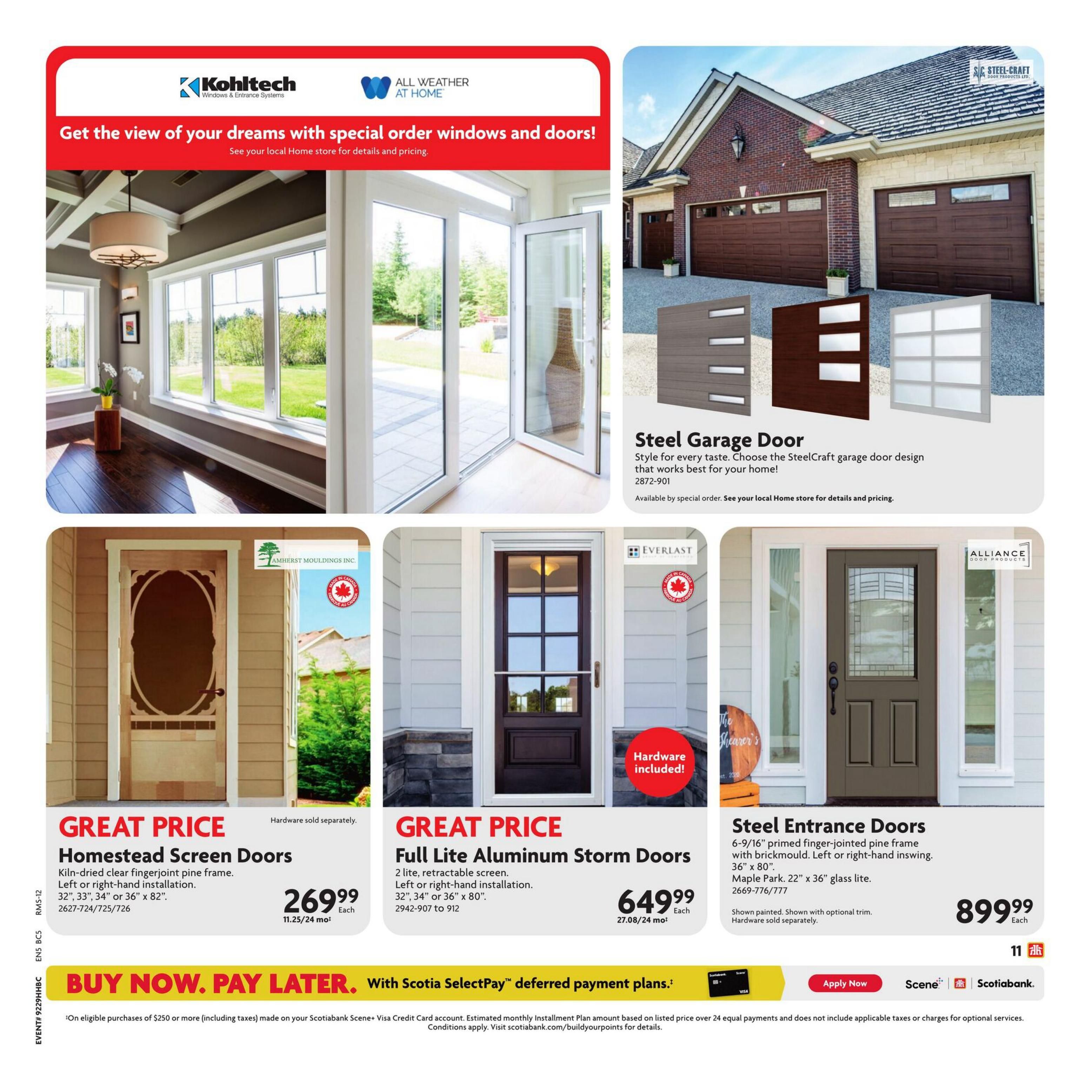 Home Hardware flyer page 23 features special order windows and doors. Top section showcases Kohltech and All Weather At Home windows and doors. Below, Steel Garage Doors by SteelCraft are available by special order. The page also features Great Price Homestead Screen Doors with kiln-dried clear fingerjoint pine frames, available in multiple sizes for $269.99 each. Next, Great Price Full Lite Aluminum Storm Doors with a 2-lite, retractable screen are priced at $649.99 each. Finally, Steel Entrance Doors with a 6-9/16' primed finger-jointed pine frame and Maple Park 22' x 36' glass lite are available for $899.99 each. Hardware is sold separately for screen and entrance doors. A 'Buy Now, Pay Later' offer with Scotiabank Scene+ Visa Credit Card is also featured.