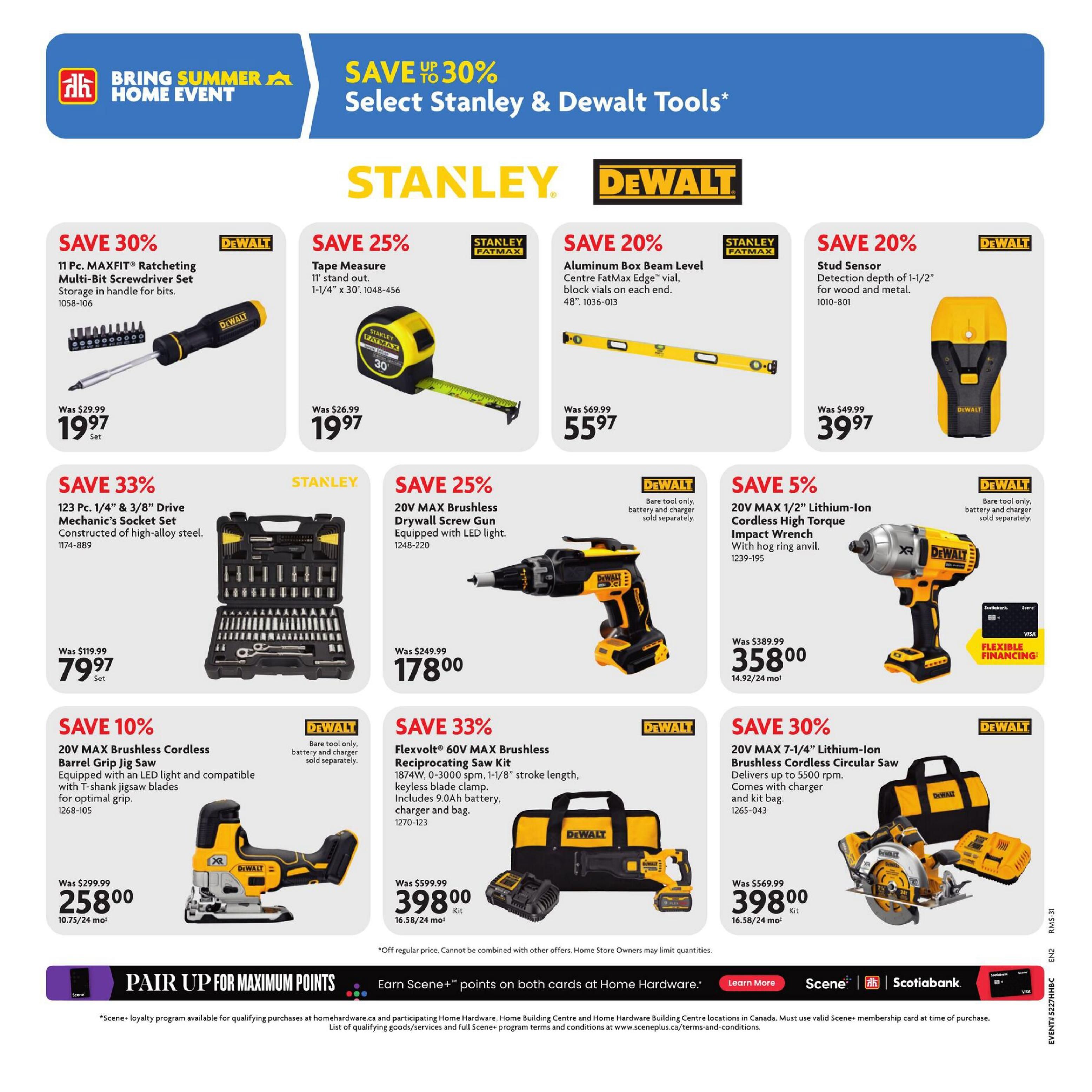 Home Hardware flyer page 16 features a Bring Summer Home Event with savings up to 30% on select Stanley and DeWalt tools. Featured items include a DeWalt 11 Pc. MAXFIT Ratcheting Multi-Bit Screwdriver Set for $19.97 (save 30%), a Stanley Fatmax Tape Measure for $19.97 (save 25%), a Stanley Fatmax Aluminum Box Beam Level for $55.97 (save 20%), and a DeWalt Stud Sensor for $39.97 (save 20%). Also available are a Stanley 123 Pc. 1/4' & 3/8' Drive Mechanic's Socket Set for $79.97 (save 33%), a DeWalt 20V MAX Brushless Drywall Screw Gun for $178.00 (save 25%), a DeWalt 20V MAX 1/2' Lithium-Ion Cordless High Torque Impact Wrench for $358.00 (save 5%), a DeWalt 20V MAX Brushless Cordless Barrel Grip Jig Saw for $258.00 (save 10%), a DeWalt Flexvolt 60V MAX Brushless Reciprocating Saw Kit for $398.00 (save 33%), and a DeWalt 20V MAX 7-1/4' Lithium-Ion Brushless Cordless Circular Saw for $398.00. The page also promotes earning Scene+ points on both cards at Home Hardware and flexible financing options.
