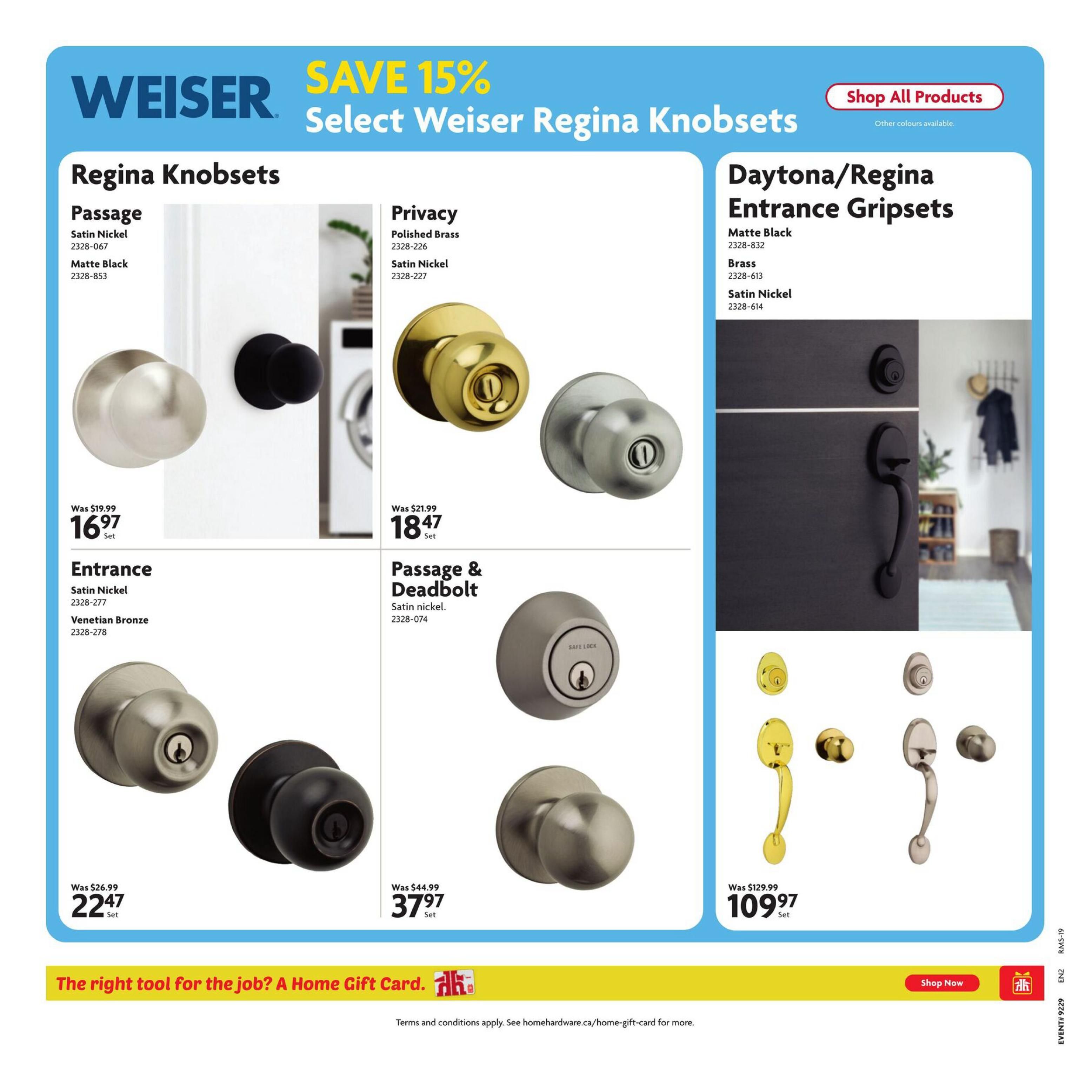 Home Hardware flyer page 28 features Weiser Regina Knobs and Daytona/Regina Entrance Gripset collections. Save 15% on select Weiser Regina Knobs. Featured are Regina Passage Knobs in Satin Nickel for $16.97 (was $19.99) and Matte Black for $16.97. Also available are Privacy Knobs in Polished Brass for $18.47 (was $21.99) and Satin Nickel for $18.47. The Entrance Knobs are available in Satin Nickel and Venetian Bronze for $22.47 (was $26.99). The Passage & Deadbolt knob set in Satin Nickel is priced at $37.97 (was $44.99). The Daytona/Regina Entrance Gripset collection, available in Matte Black, Brass, and Satin Nickel, is on sale for $109.97 (was $129.99). A banner at the bottom promotes Home Gift Cards with a 'Shop Now' button.