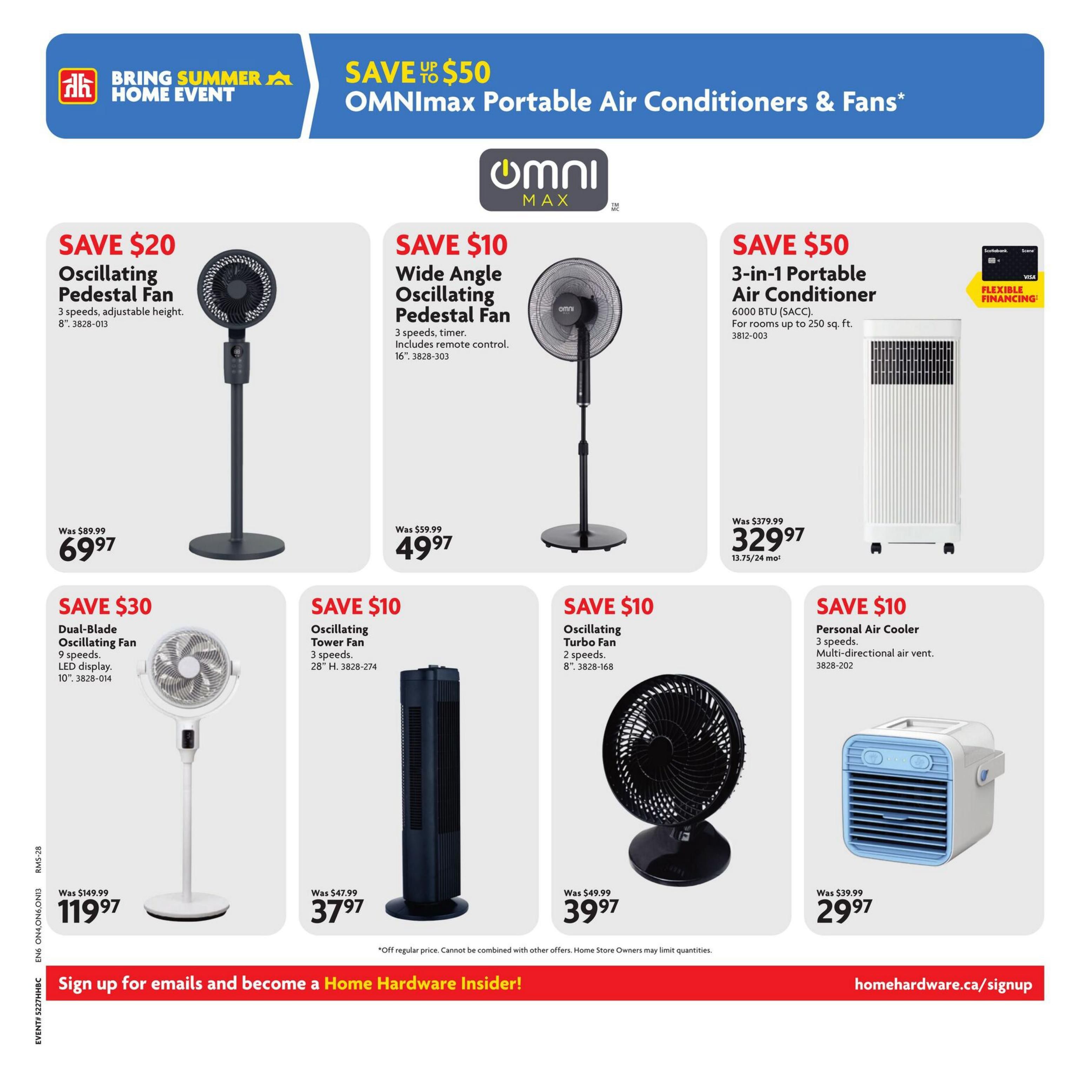 Home Hardware flyer page featuring OMNImax Portable Air Conditioners & Fans. Save up to $50. Featured products include: SAVE $20 on an Oscillating Pedestal Fan, 3 speeds, adjustable height, 8', for $69.97 (was $89.99). SAVE $10 on a Wide Angle Oscillating Pedestal Fan, 3 speeds, timer, includes remote control, 16', for $49.97 (was $59.99). SAVE $50 on a 3-in-1 Portable Air Conditioner, 6000 BTU (SACC), for rooms up to 250 sq. ft., for $329.97 (was $379.99), with flexible financing available. SAVE $30 on a Dual-Blade Oscillating Fan, 9 speeds, LED display, 10', for $119.97 (was $149.99). SAVE $10 on an Oscillating Tower Fan, 3 speeds, 28' H., for $37.97 (was $47.99). SAVE $10 on an Oscillating Turbo Fan, 2 speeds, 8', for $39.97 (was $49.99). SAVE $10 on a Personal Air Cooler, 3 speeds, multi-directional air vent, for $29.97 (was $39.99). The flyer also includes a prompt to sign up for emails to become a Home Hardware Insider and visit homehardware.ca/signup.